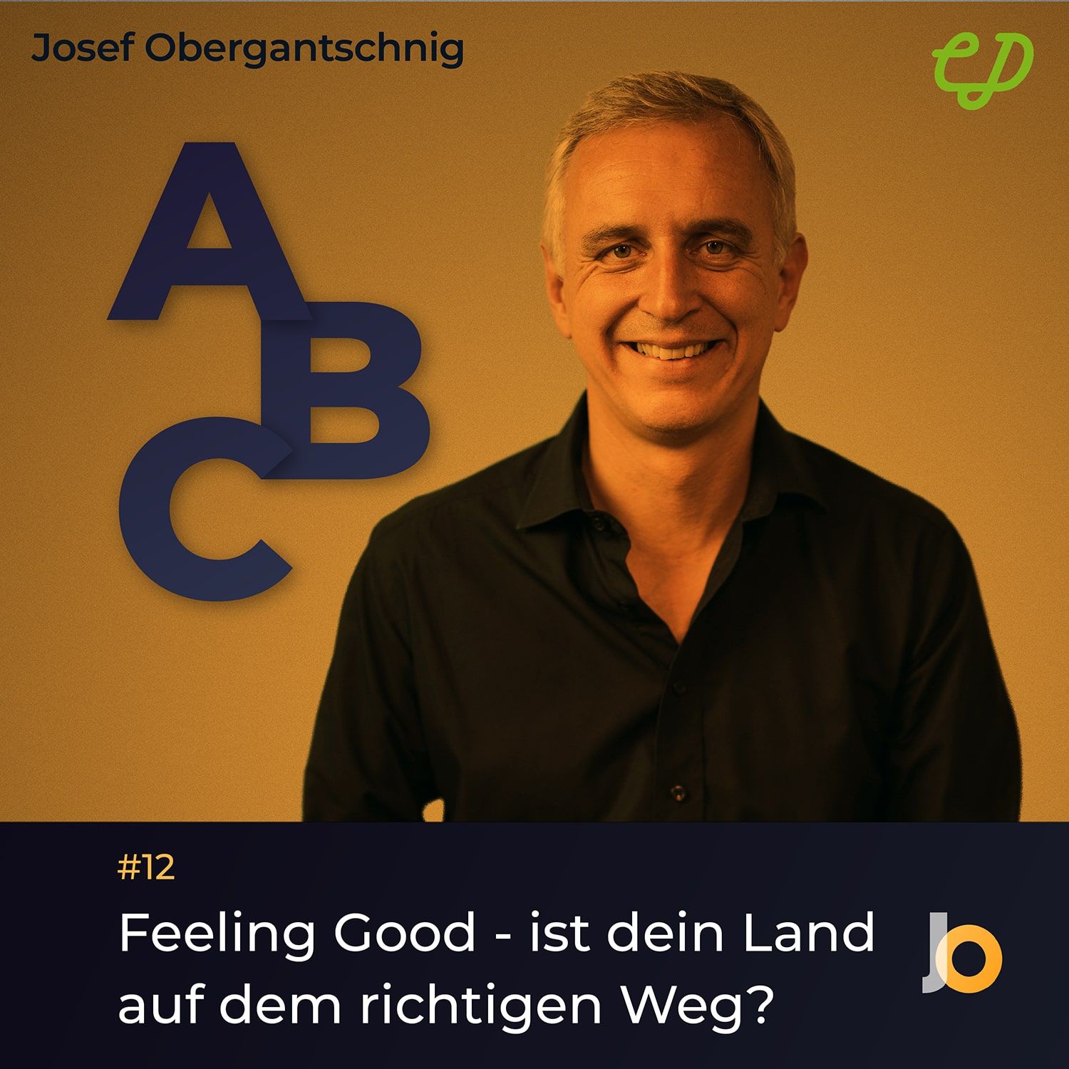 ABC Audio Business Chart #12: Feeling Good - ist dein Land auf dem richtigen Weg? (Josef Obergantschnig)