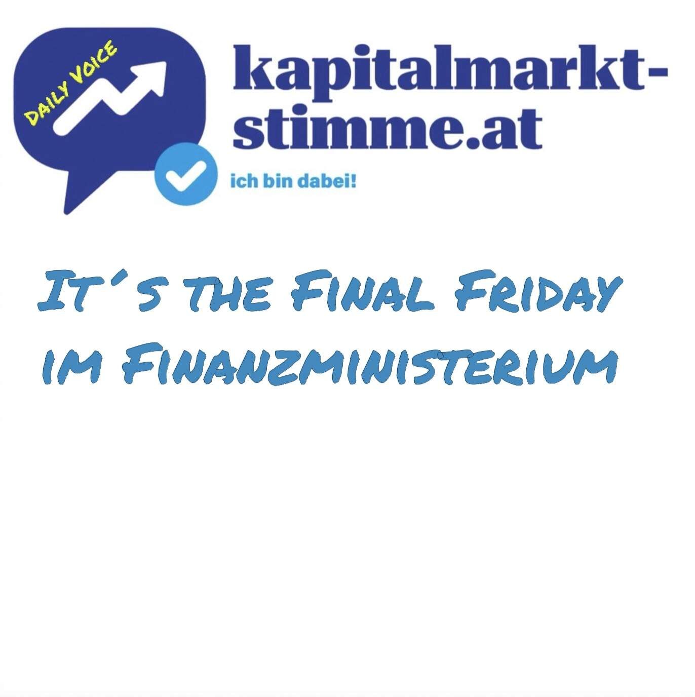 kapitalmarkt-stimme.at daily voice 59/365: It´s the Final Friday im Finanzministerium (Risikohinweis)