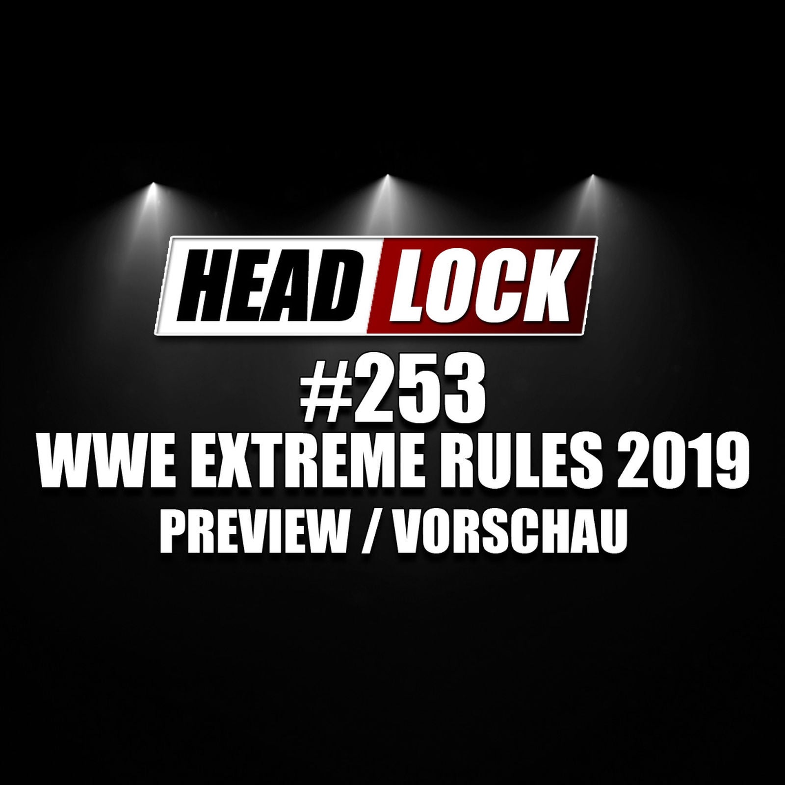 #253: WWE Extreme Rules 2019 (Preview / Vorschau) - EINE NACHT DER EXTREME!?
