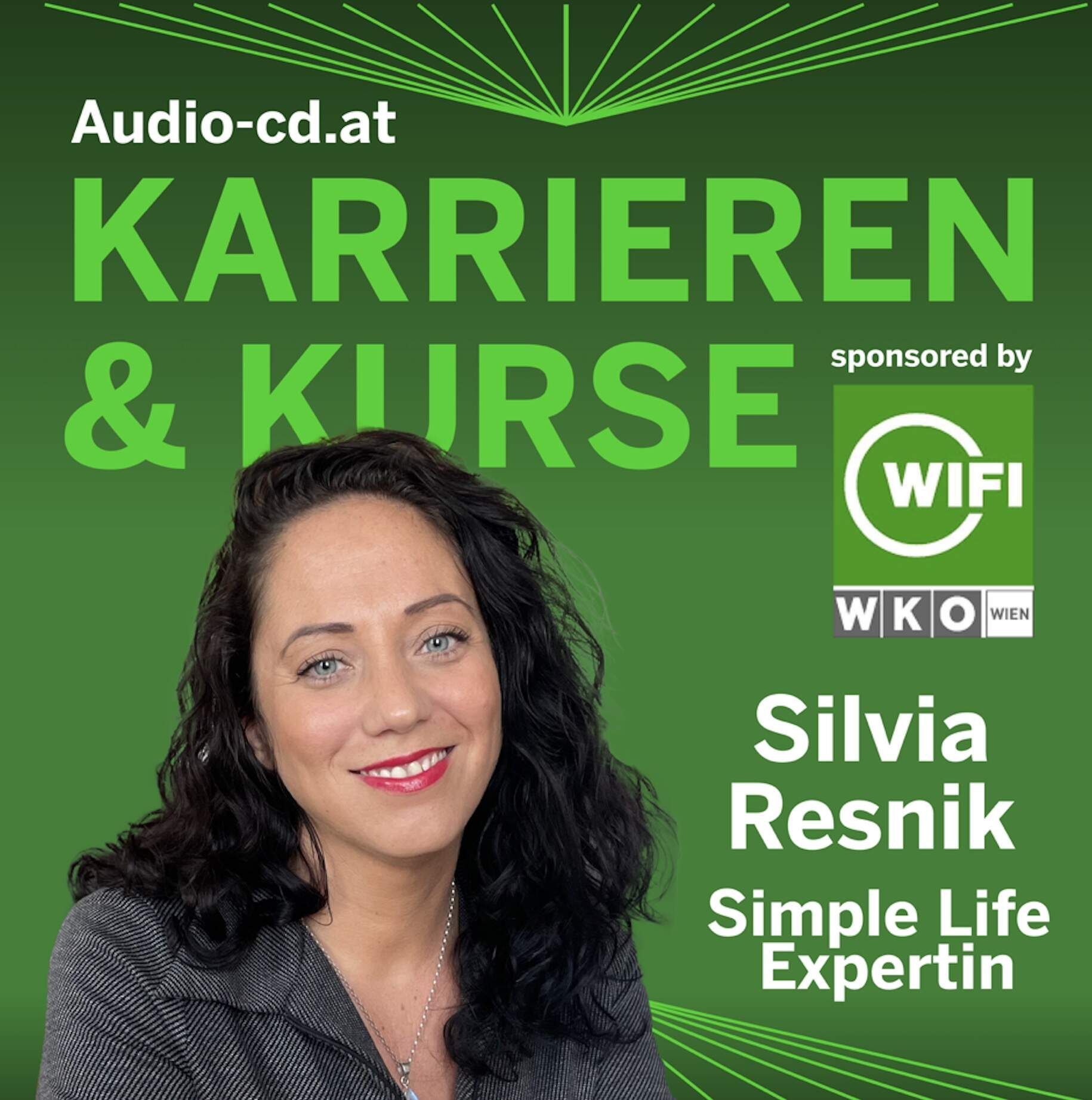 Karrieren & Kurse: Silvia Resnik, Simple Life Expertin (und das Wifi Wien hat einen Kurs dazu)