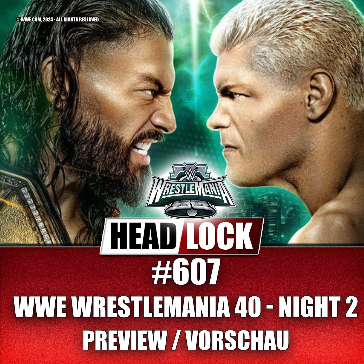 #607: WWE Wrestlemania 40 - Night 2 (Preview / Vorschau) - BEENDET CODY RHODES SEINE GESCHICHTE?