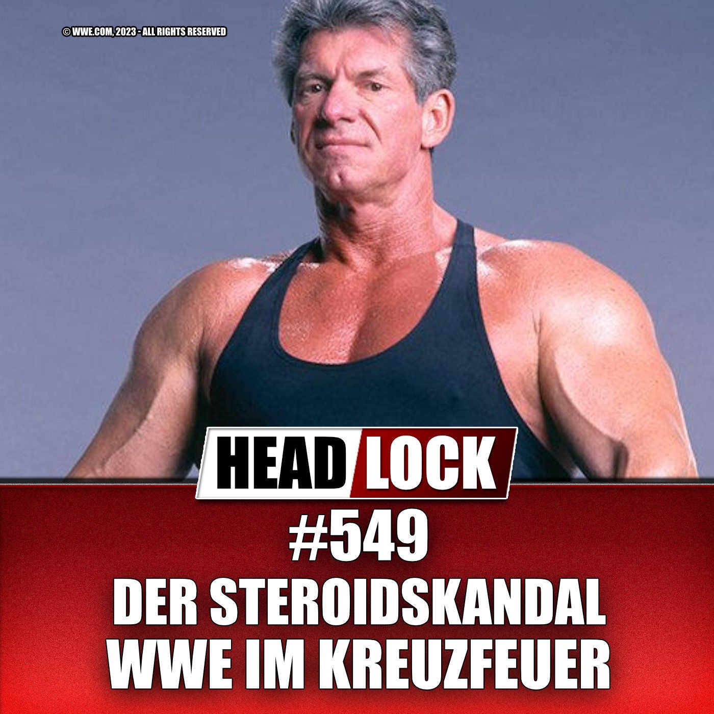 #549: Der WWF-Steroidskandal - McMahon und WWF im Kreuzfeuer der Justiz