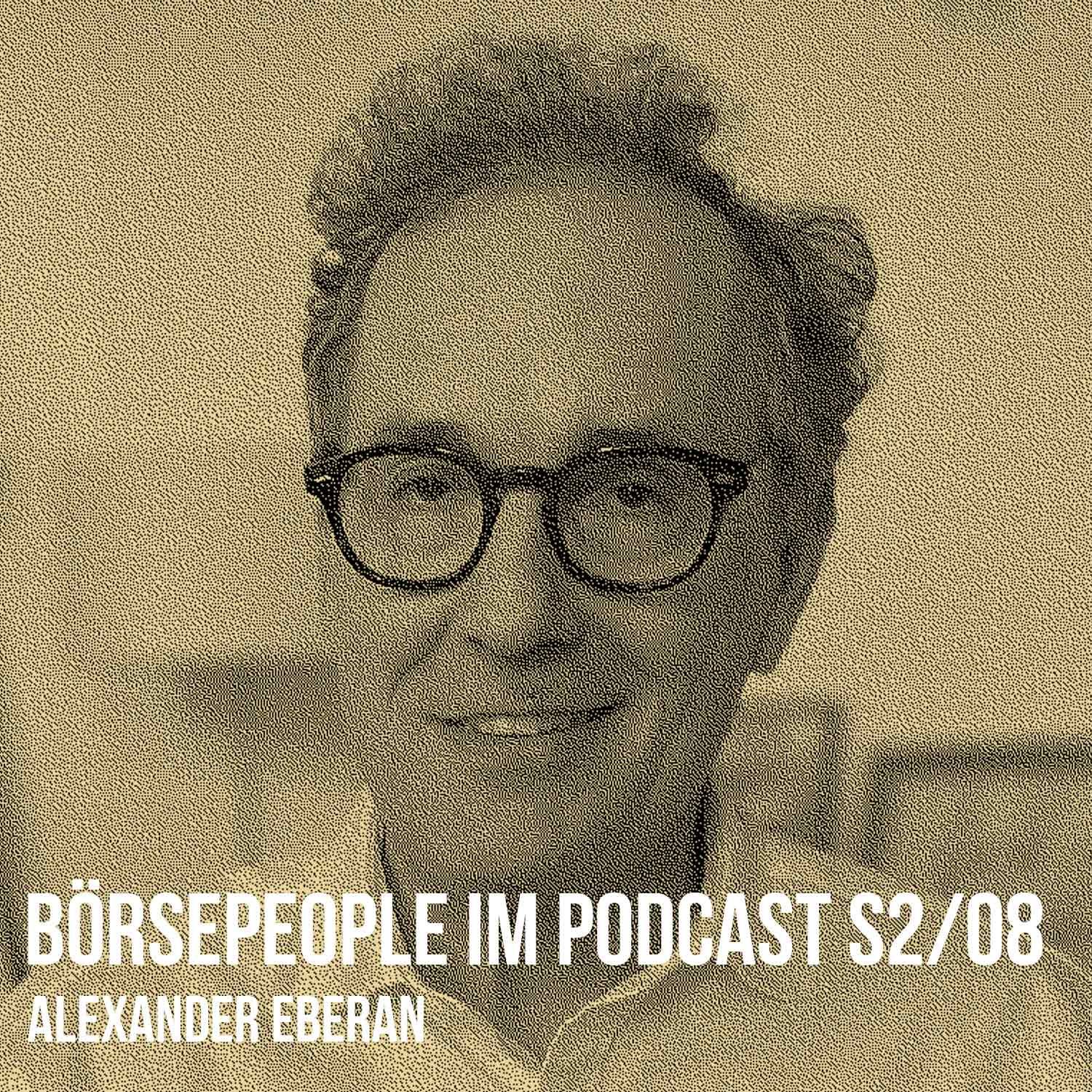 Börsepeople im Podcast S2/08: Alexander Eberan