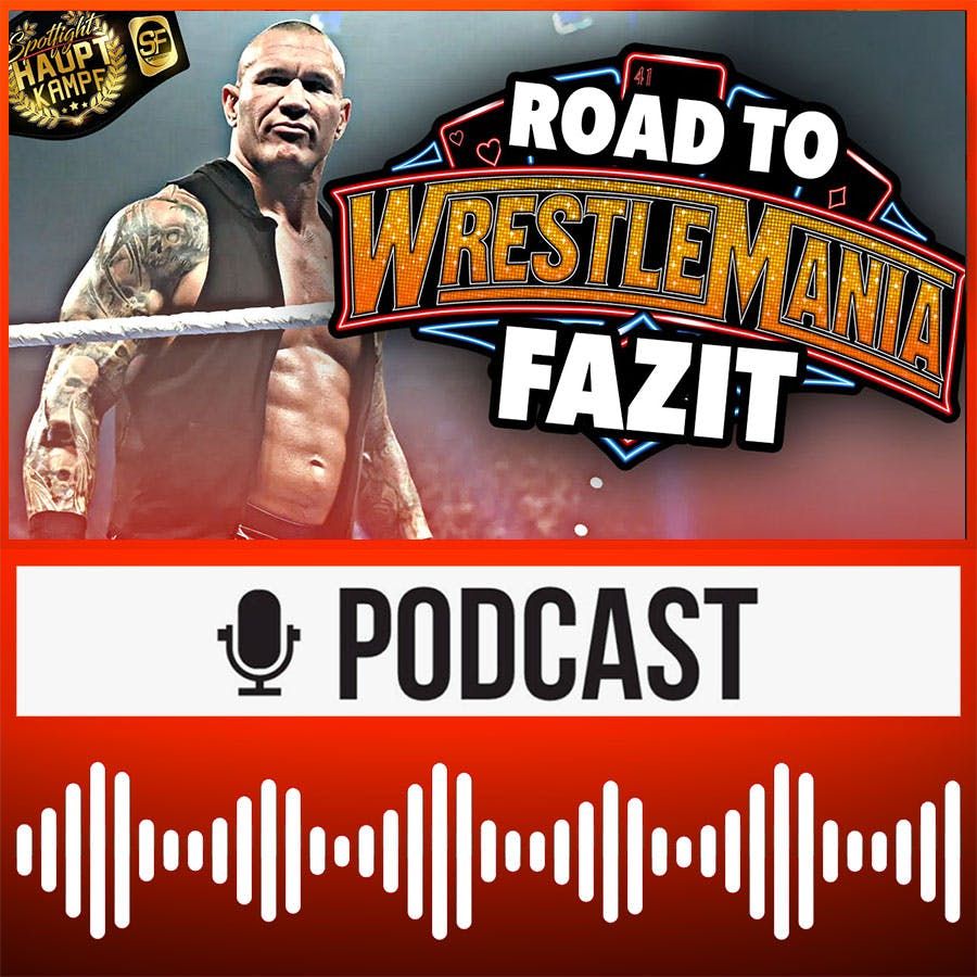 Road to WrestleMania 41 Fazit: Alle Matches & Zeitplan! Gegner von Randy Orton + MEHR | HAUPTKAMPF