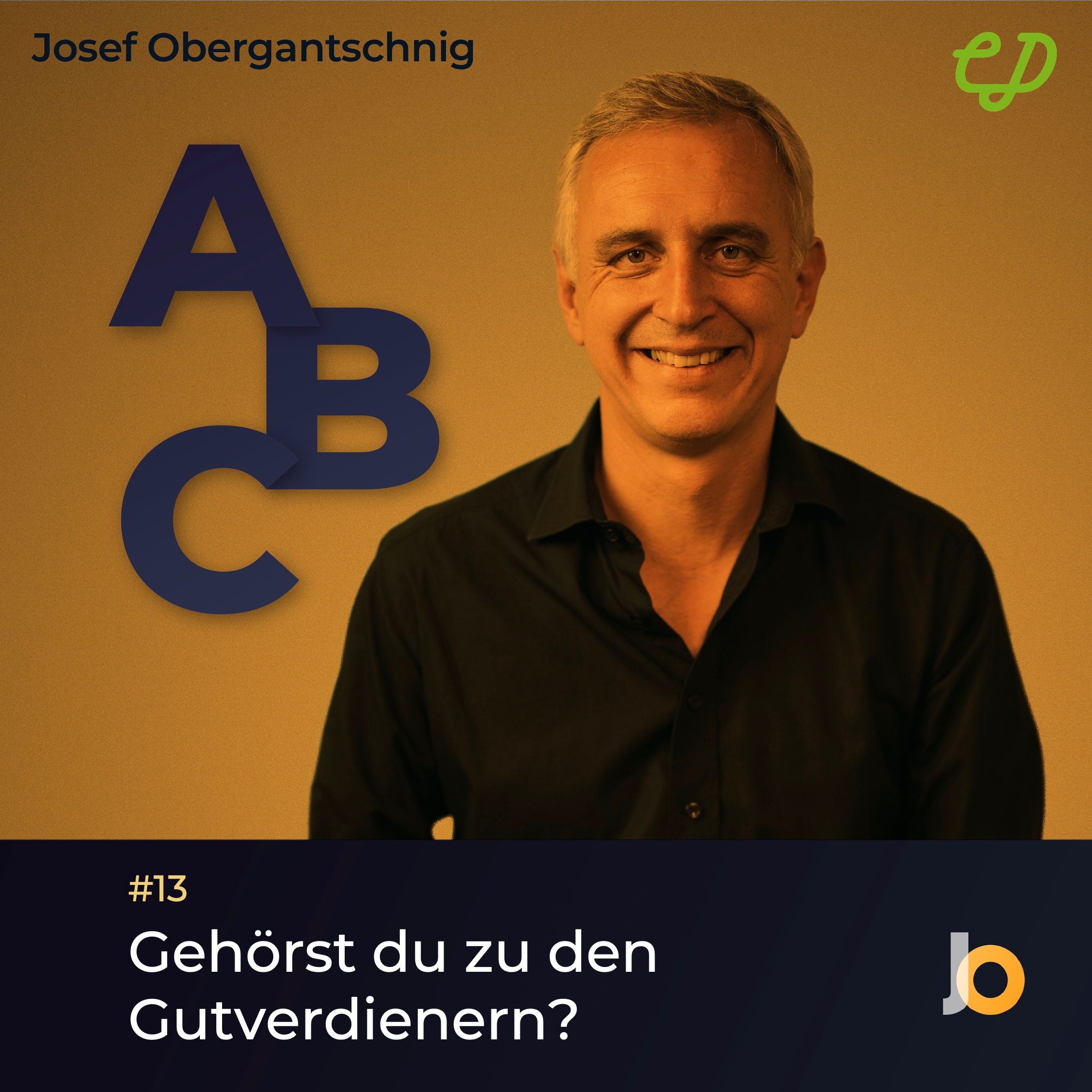 ABC Audio Business Chart #13: Gehörst du zu den Gutverdienern? (Josef Obergantschnig)