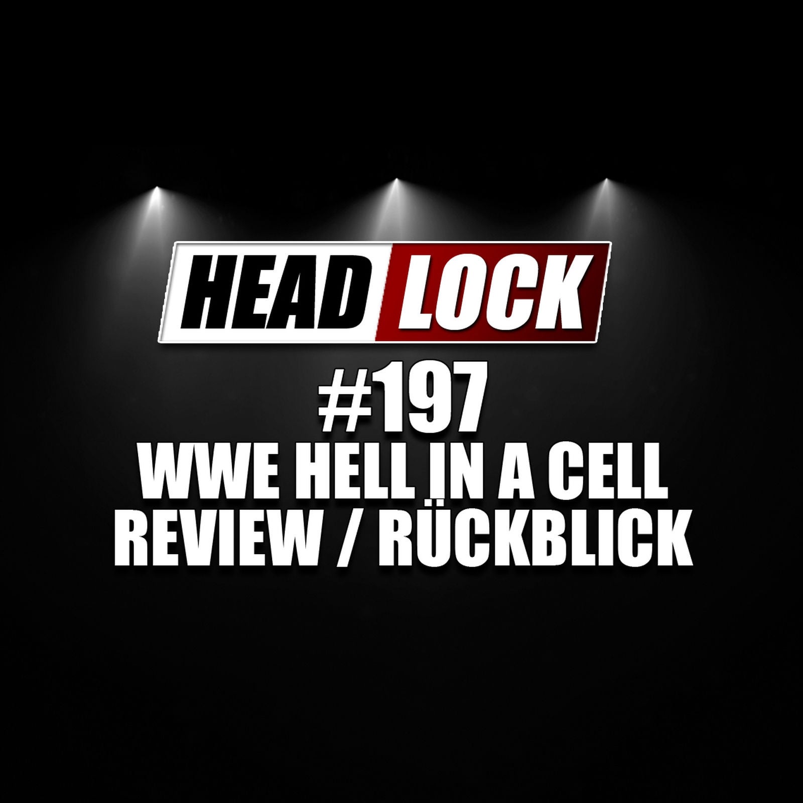 #197: WWE Hell In A Cell 2018 (Review / Rückblick) - WENIG ERWARTET, VIEL BEKOMMEN!