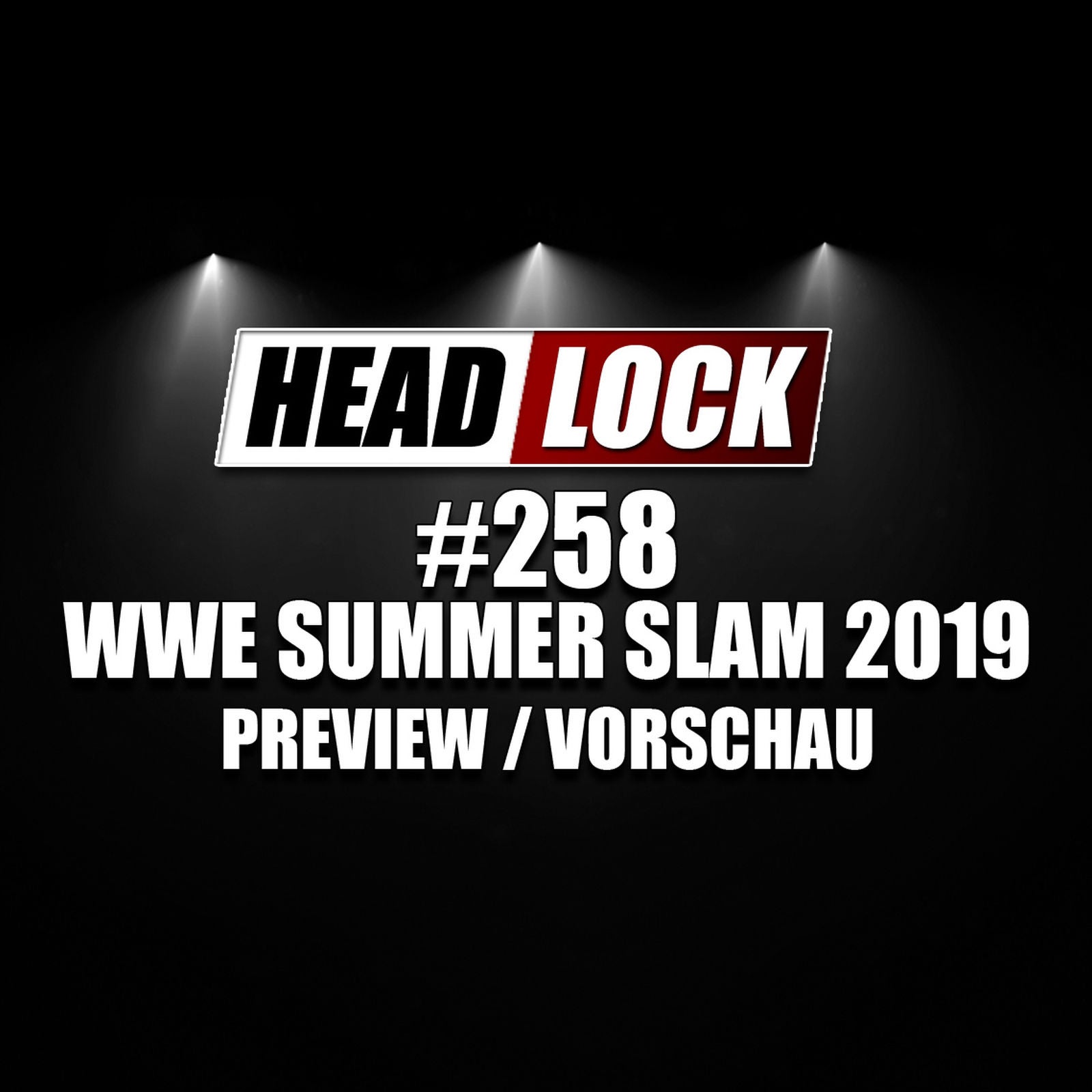 #258: WWE Summer Slam 2019 / NXT TakeOver: Toronto (Preview /Vorschau) - KANADA-KRACHER?