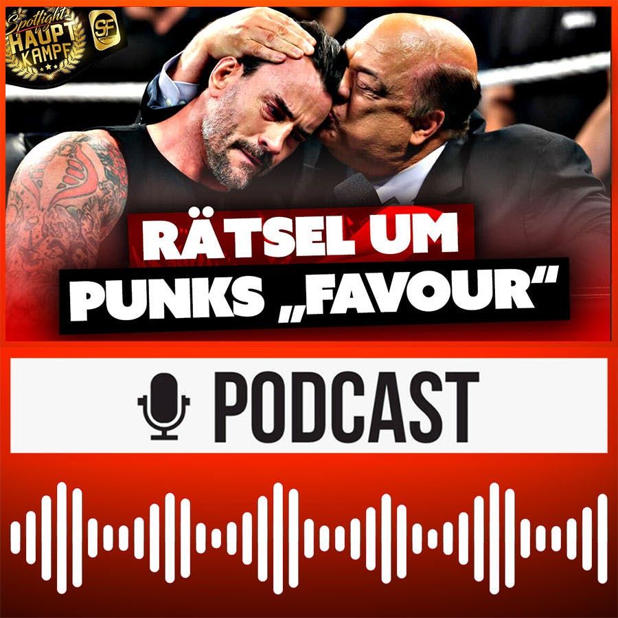 Rätsel um CM Punks "Gefallen": Was schuldet ihm Heyman? Meinung zu WWE Europa-Tour | HAUPTKAMPF