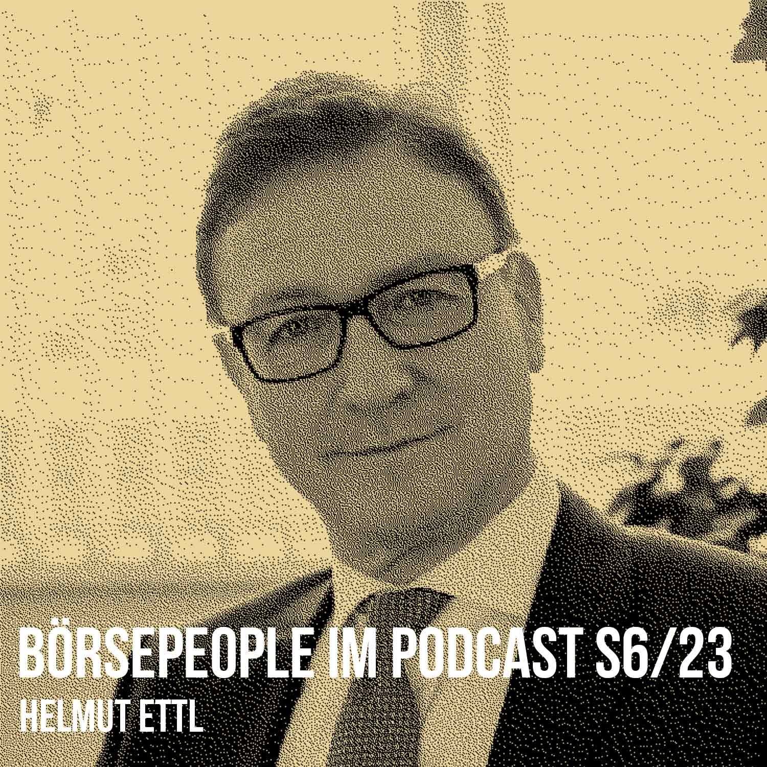 Börsepeople im Podcast S6/23: Helmut Ettl
