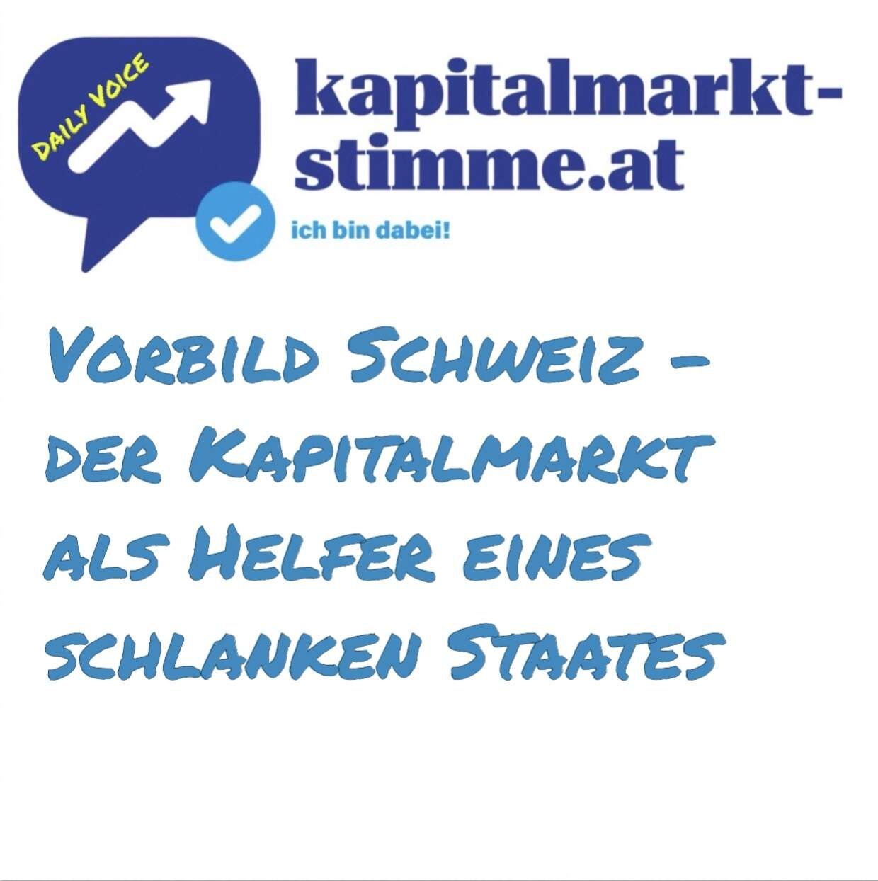 kapitalmarkt-stimme.at daily voice 38/365: Vorbild Schweiz - der Kapitalmarkt als Helfer eines schlanken Staats
