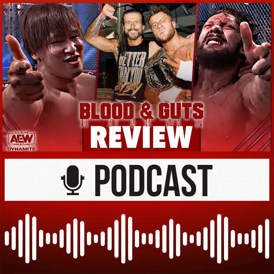 AEW Blood & Guts | Altglas-Therapie im Nagelbett: MJF liebt Adam! - Wrestling Review 19.07.2023