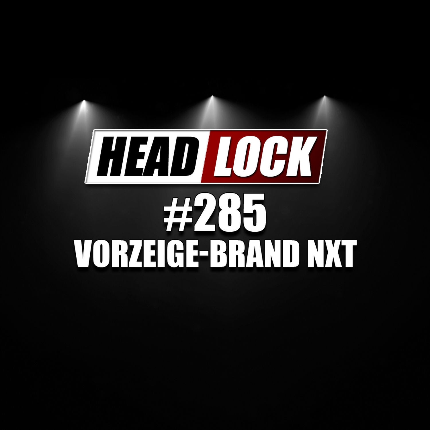 #285: Wieso NXT derzeit die Vorzeige-Brand von WWE darstellt!