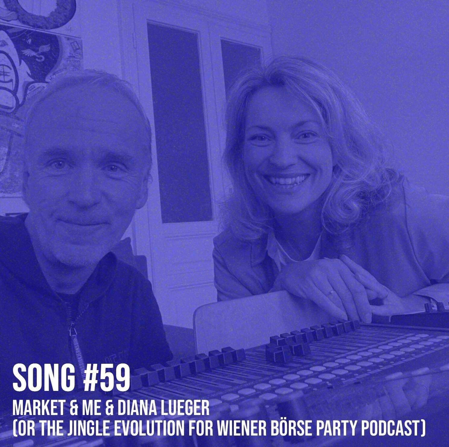 Song #59: Market & Me & Diana Lueger ... (or the Jingle Evolution for Wiener Börse Party Podcast)