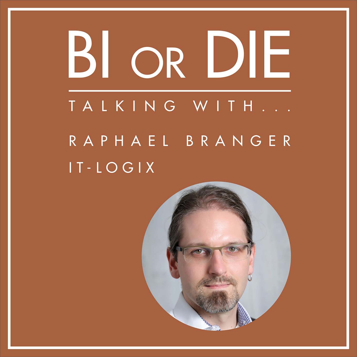 78. Agility and requirements in BI projects - Talking with Raphael Branger, IT-Logix | EN