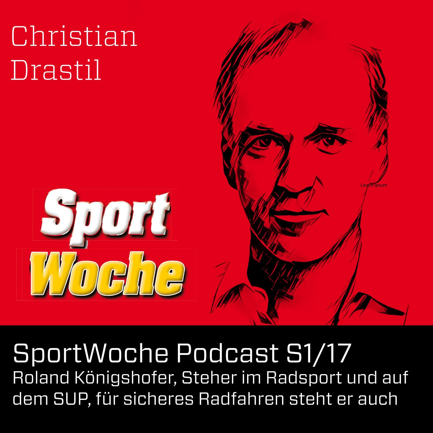 SportWoche Podcast S1/17: Roland Königshofer, Steher im Radsport und auf dem SUP, für sicheres Radfahren steht er auch