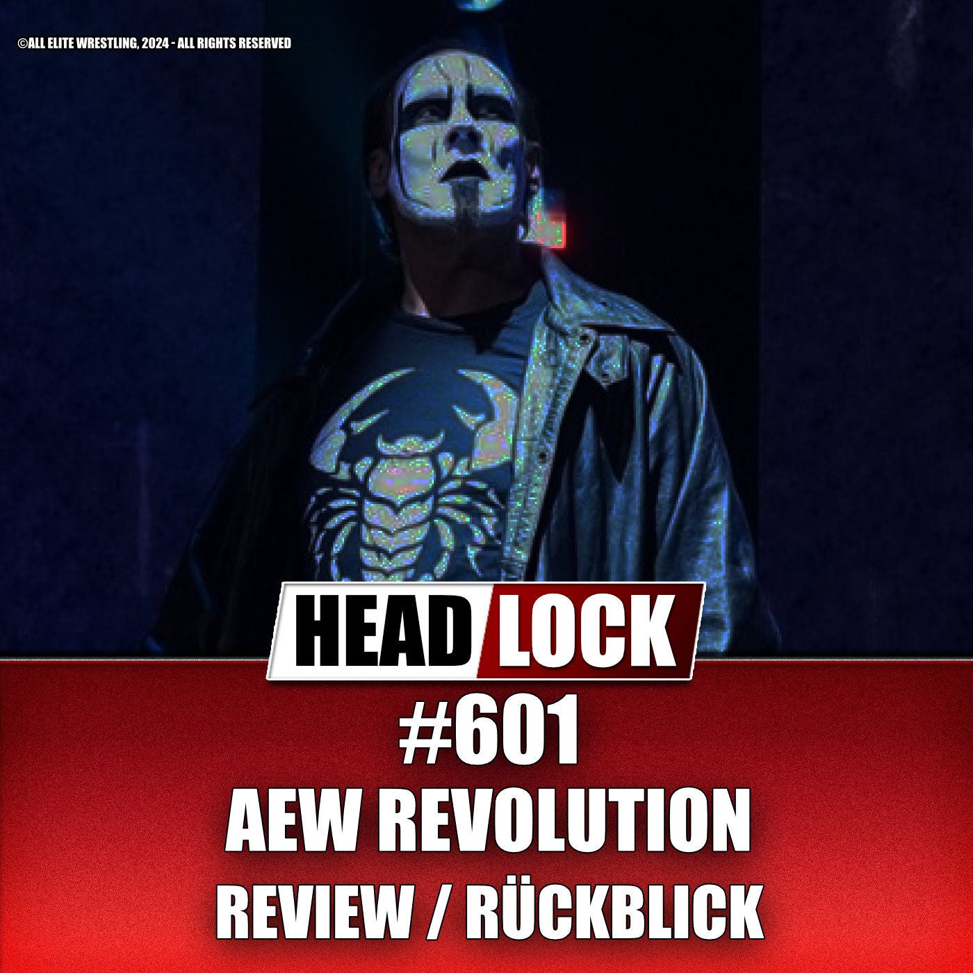 #601: AEW Revolution 2024 (Review / Rückblick) - THANK YOU, STING!