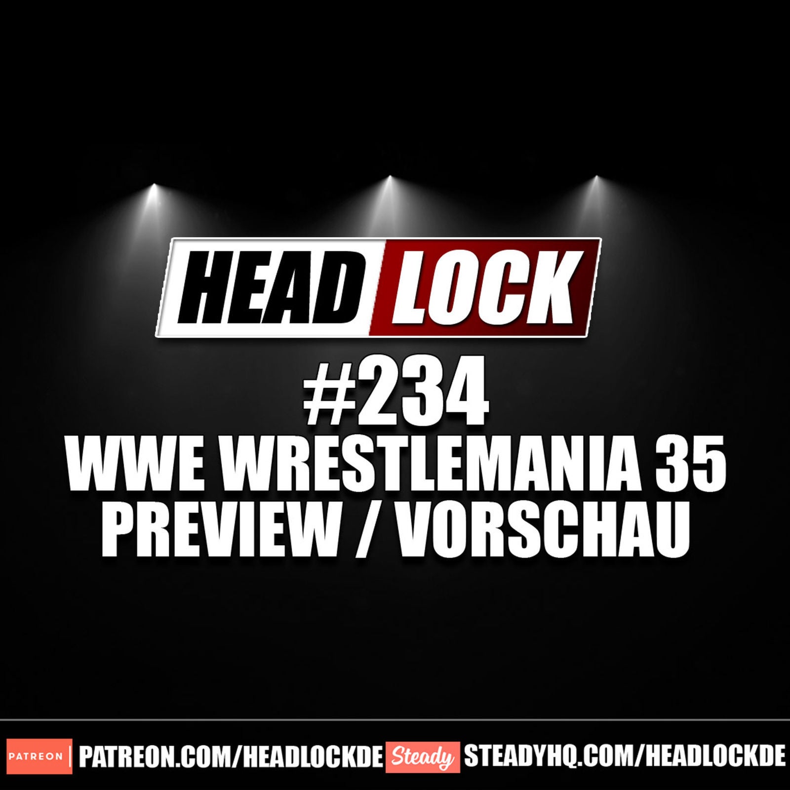 #234: WWE Wrestlemania 35 / NXT TakeOver: New York (Vorschau / Preview) - Showdown im Big Apple!