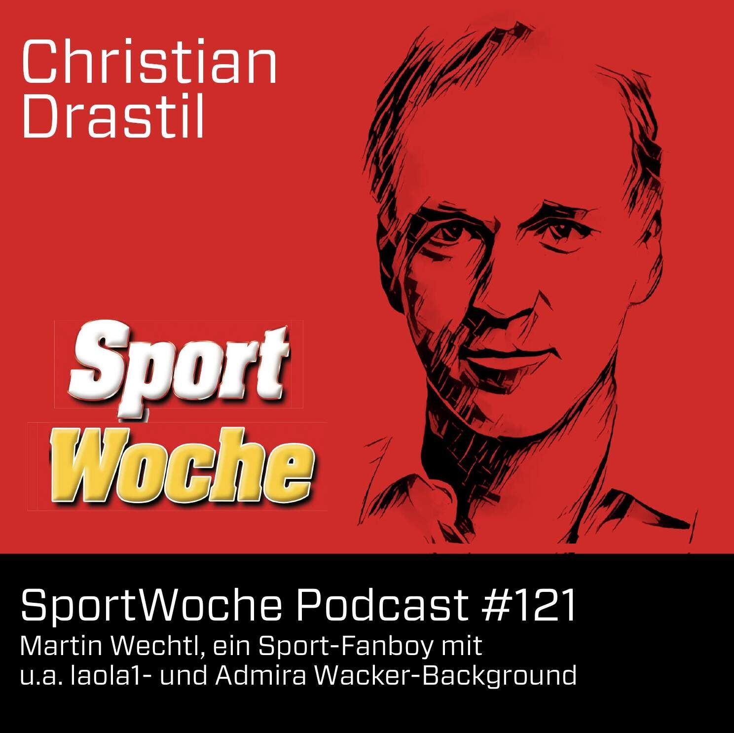 SportWoche Podcast #121: Martin Wechtl, ein Fanboy mit u.a. laola1- und Admira Wacker-Background