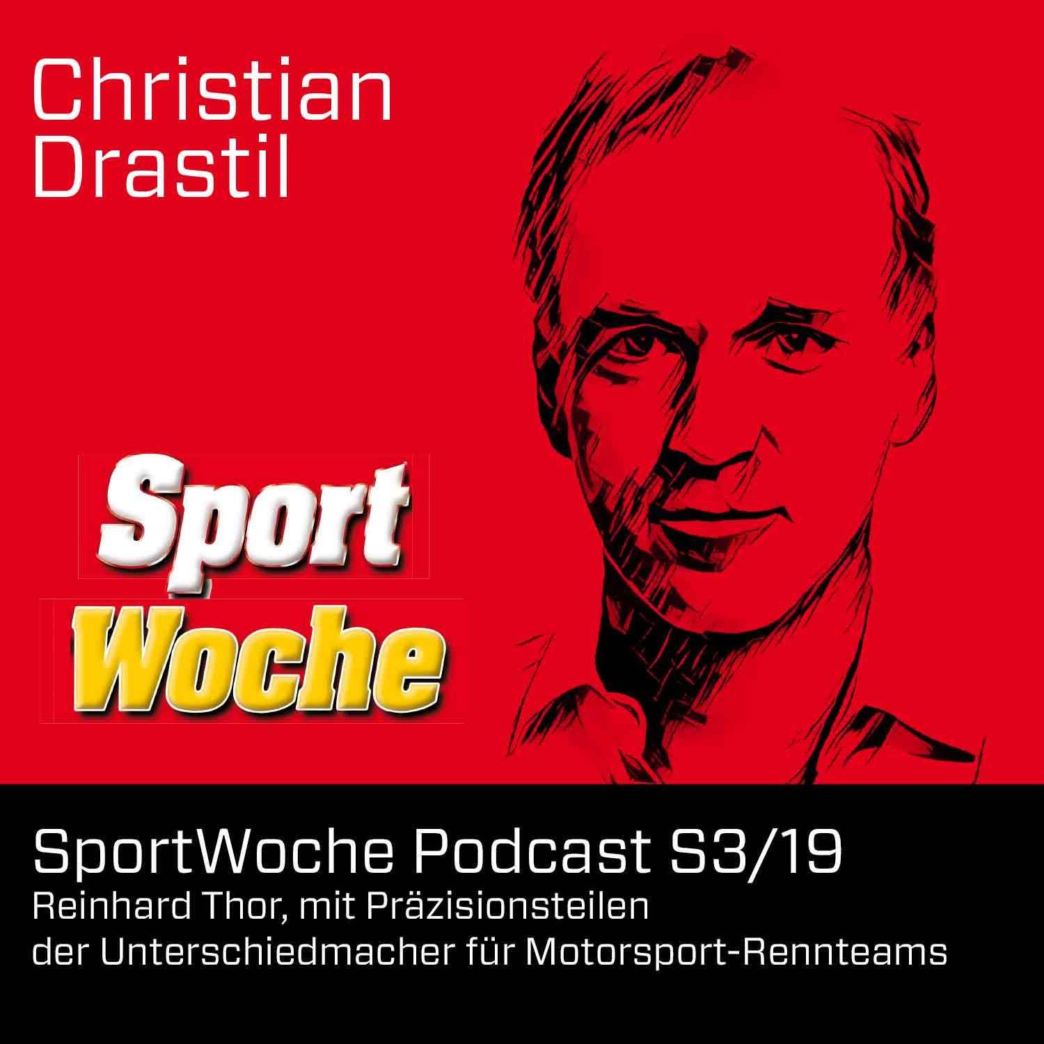 SportWoche Podcast S3/19: Reinhard Thor, mit Präzisionsteilen der Unterschiedmacher für Motorsport-Rennteams