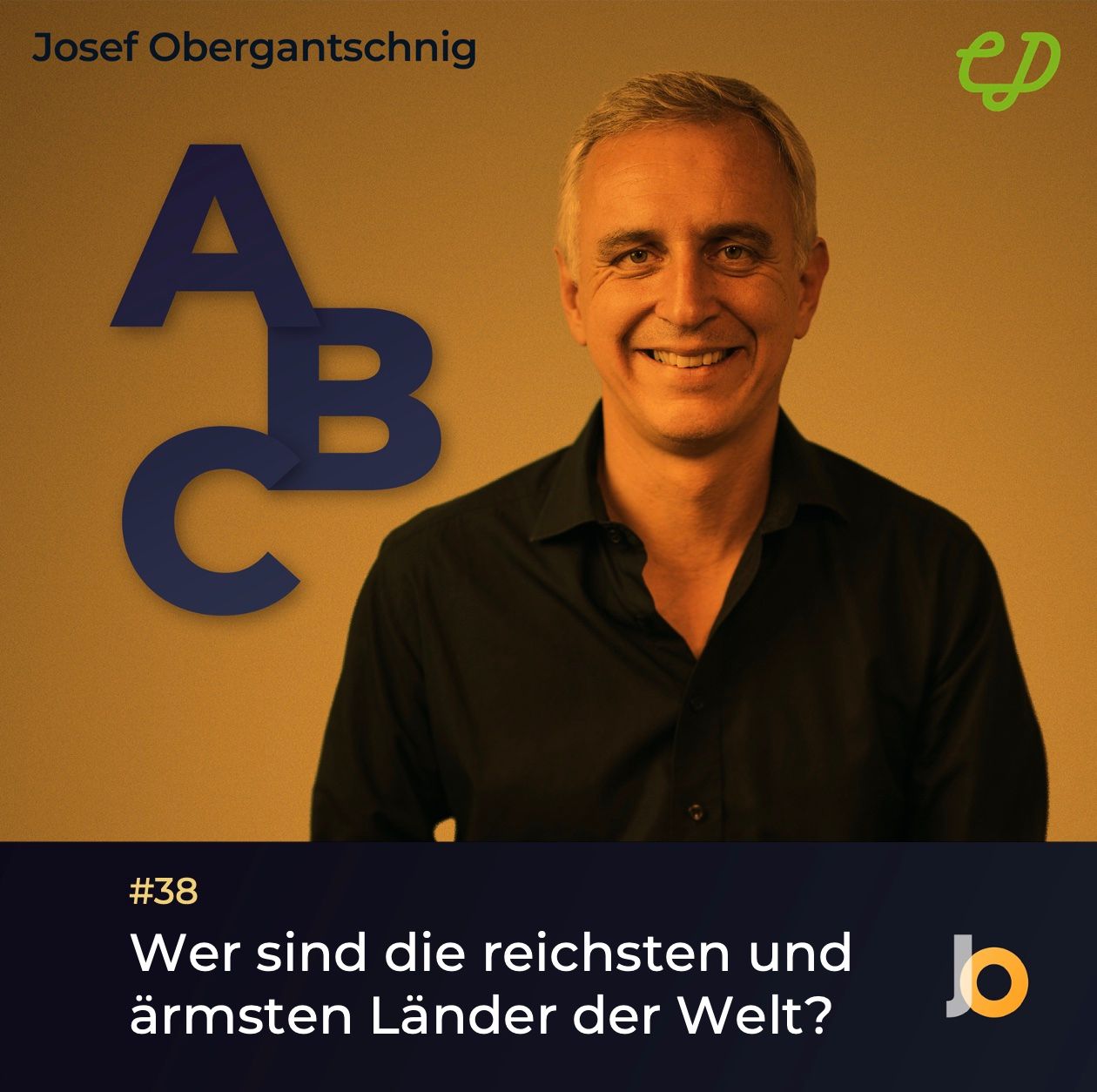 ABC Audio Business Chart #38: Wer sind die reichsten und ärmsten Länder der Welt? (Josef Obergantschnig)