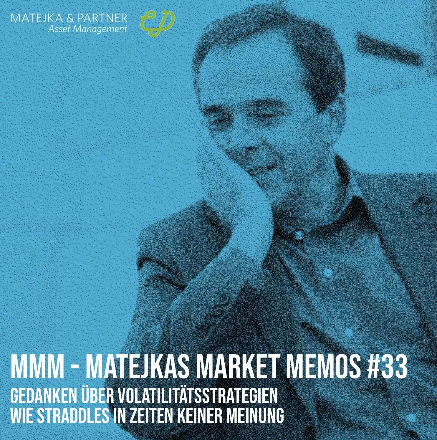 MMM Matejkas Market Memos #33: Gedanken über Volatilitätsstrategien wie Straddles in Zeiten keiner Meinung