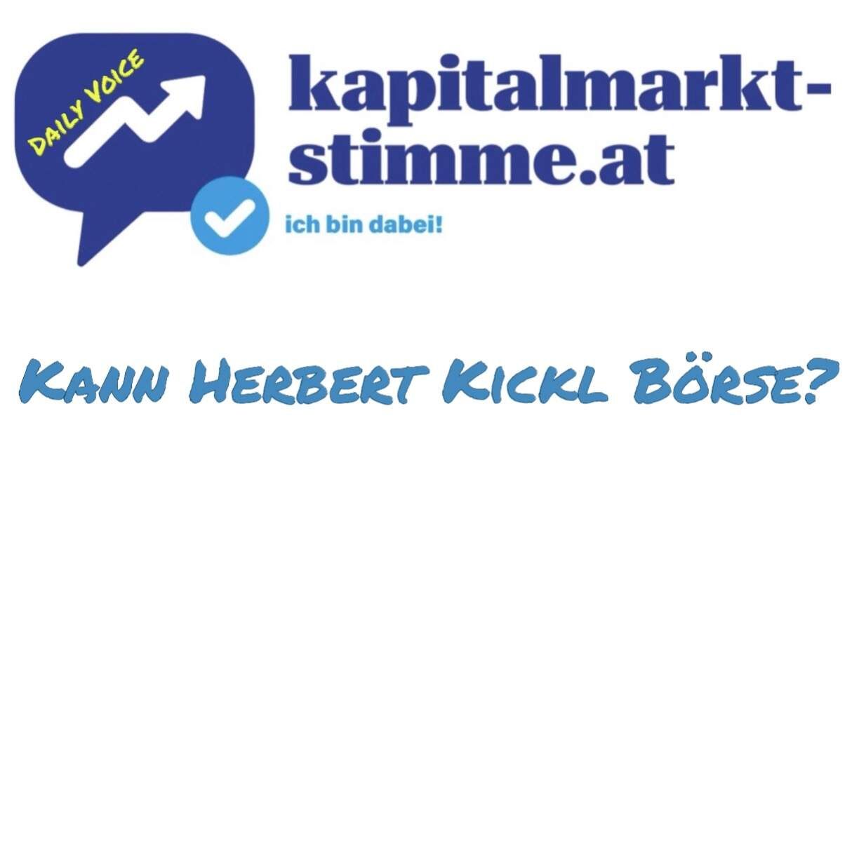kapitalmarkt-stimme.at daily voice 22/365: Kann Herbert Kickl Börse?