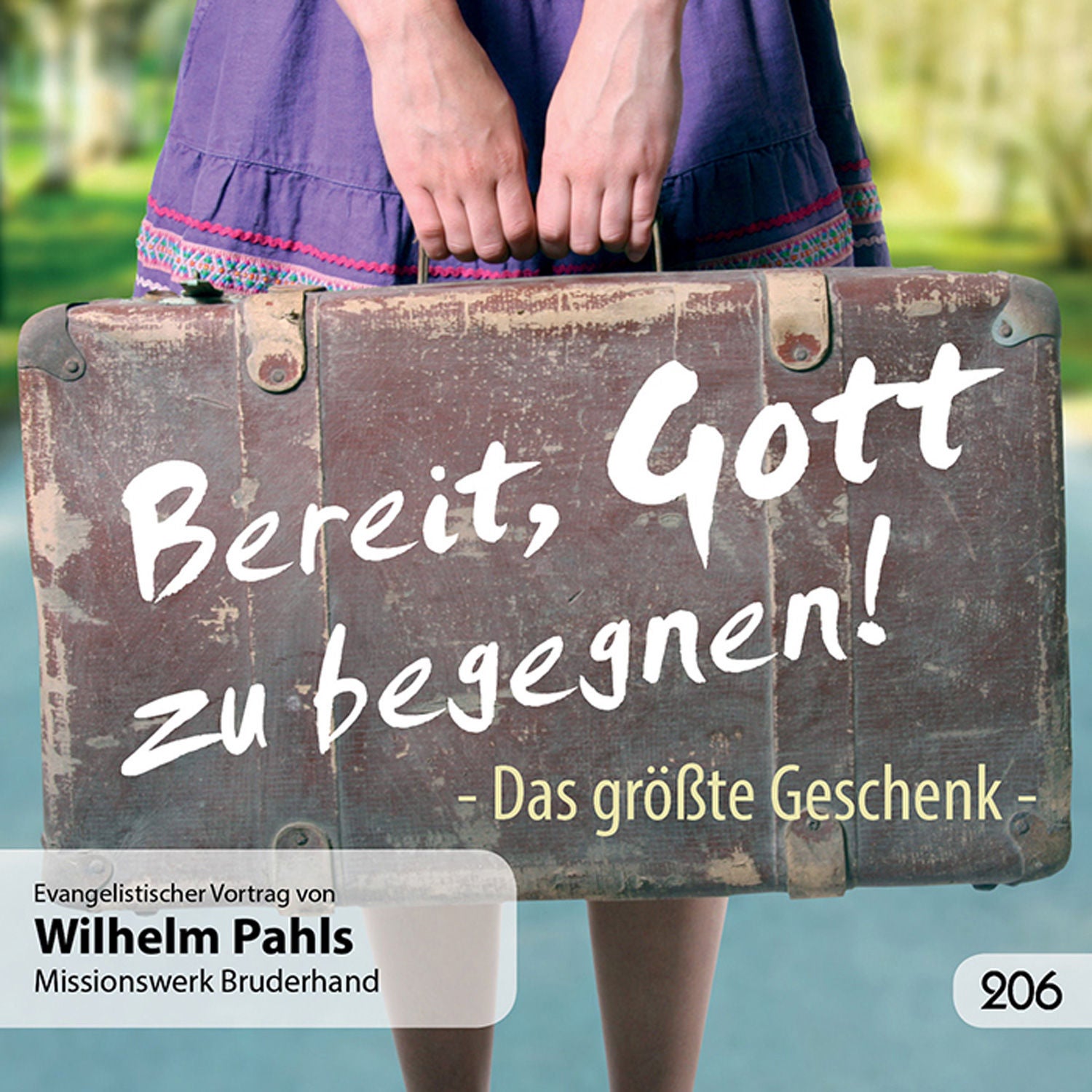 Bereit, Gott zu begegnen! - Das größte Geschenk – Wilhelm Pahls
