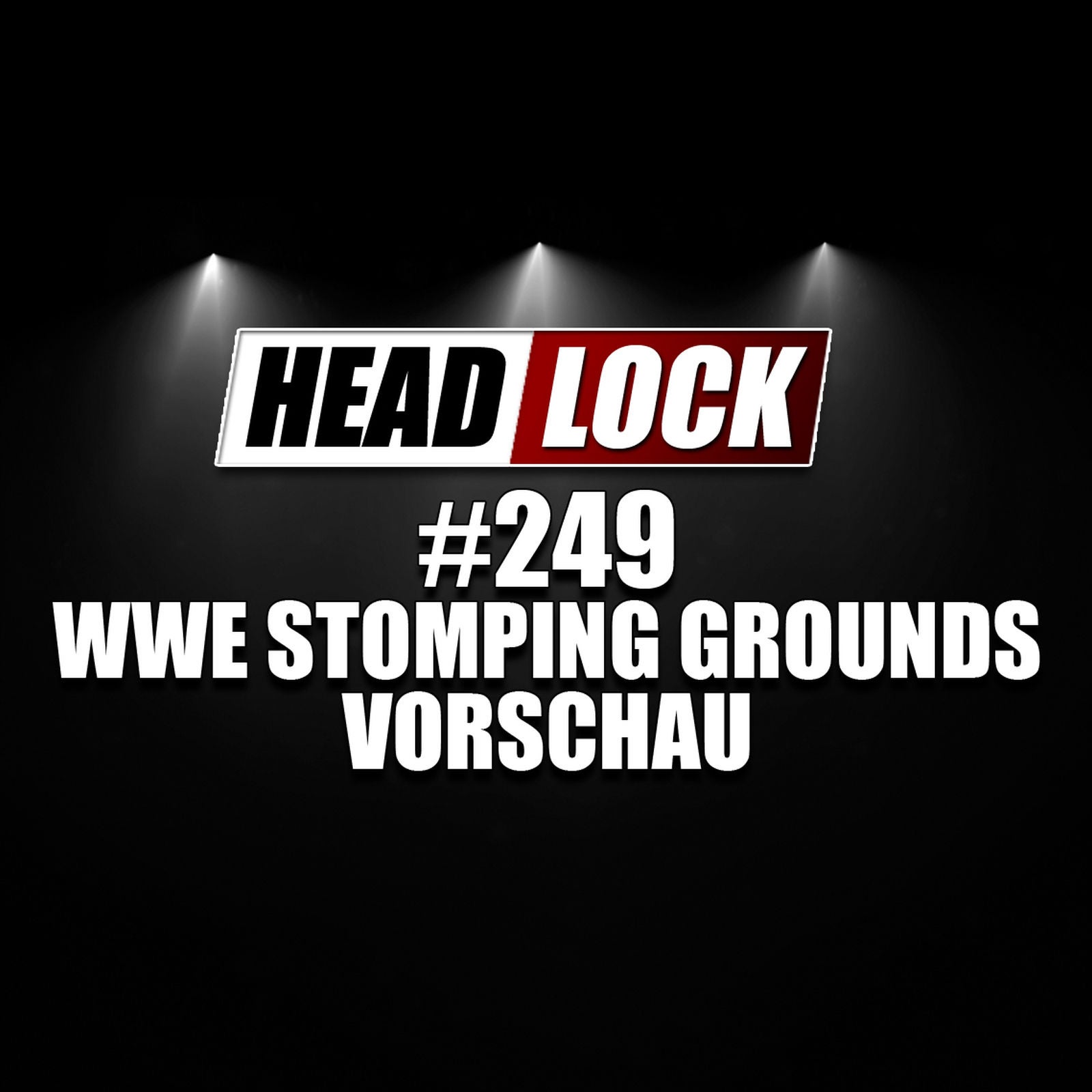 #249: WWE Stomping Grounds (Preview / Vorschau) - LÜCKENFÜLLER NACH SUPER SHOWDOWN
