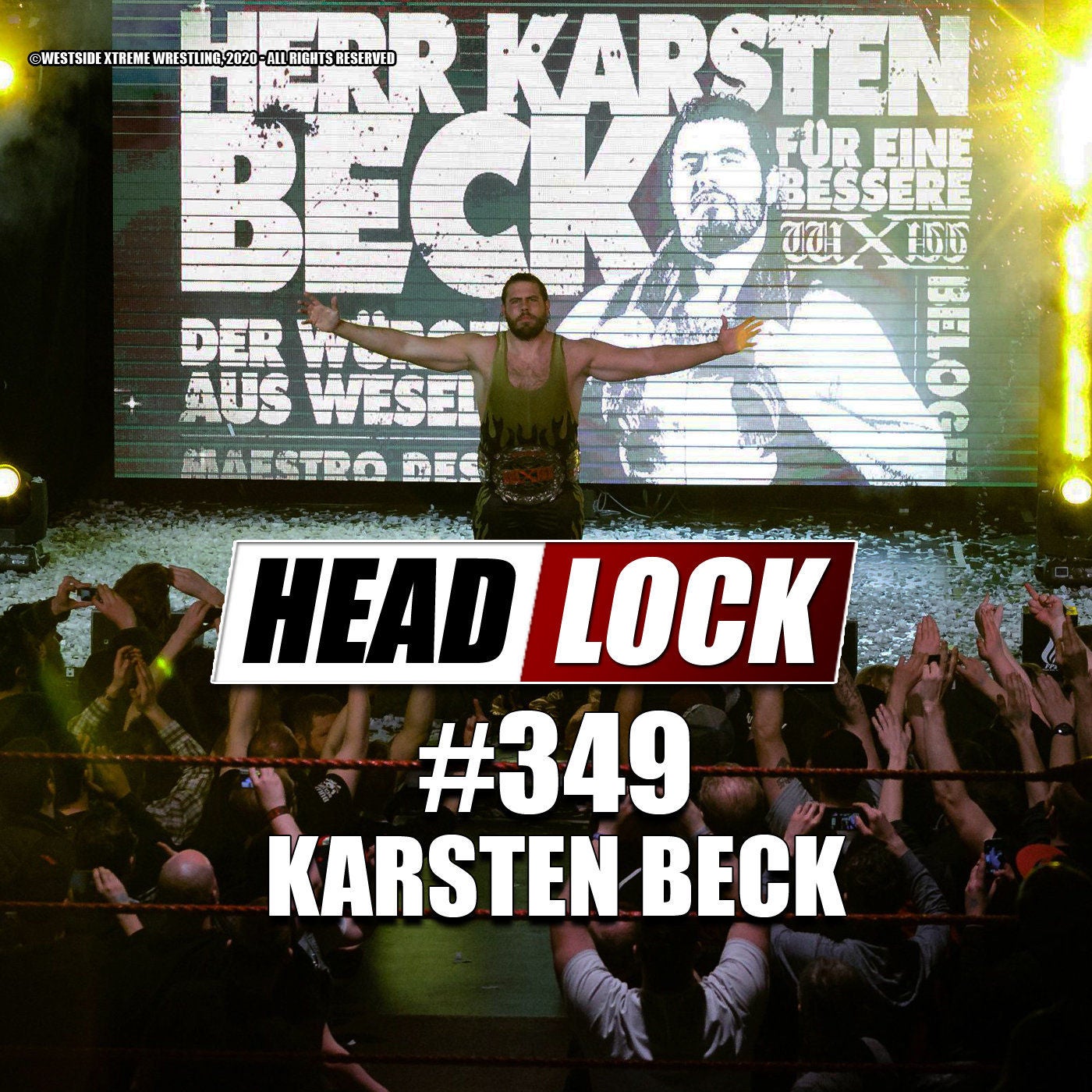 #349: Karsten Beck - Die Karriere der verstorbenen deutschen Wrestling-Legende