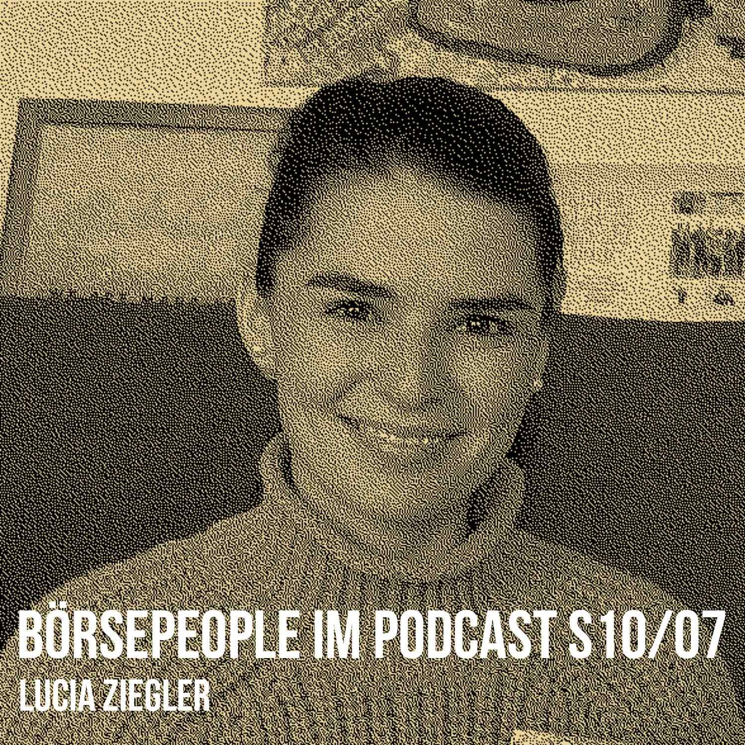 Börsepeople im Podcast S10/07: Lucia Ziegler