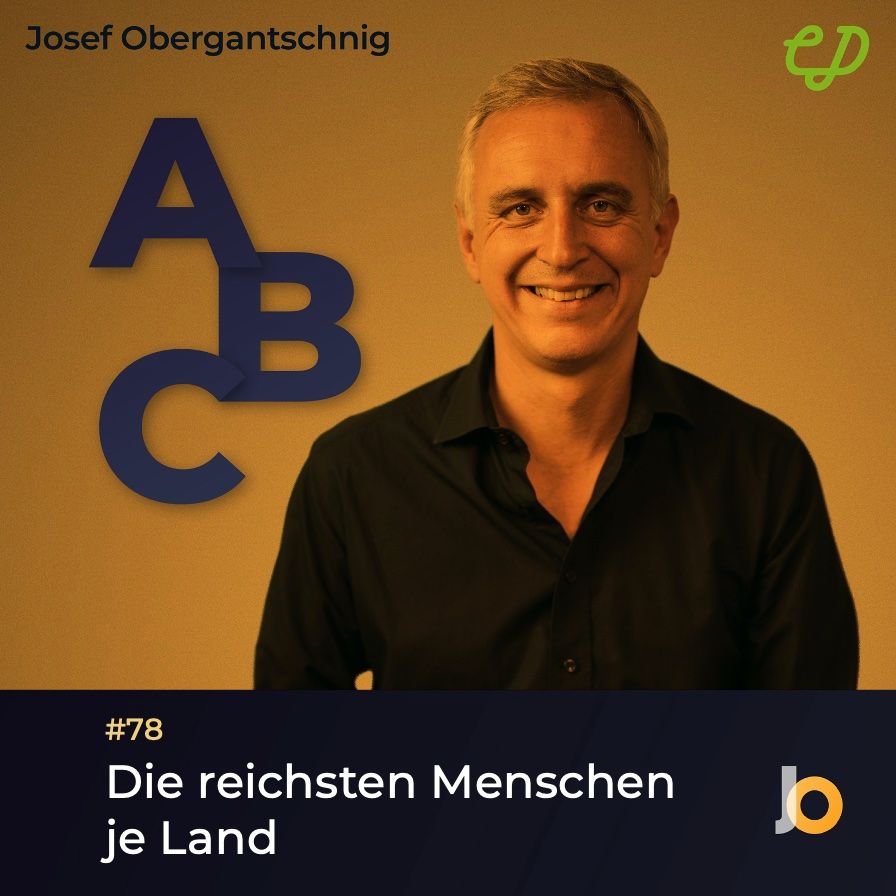 ABC Audio Business Chart #78: Die reichsten Menschen je Land (Josef Obergantschnig)