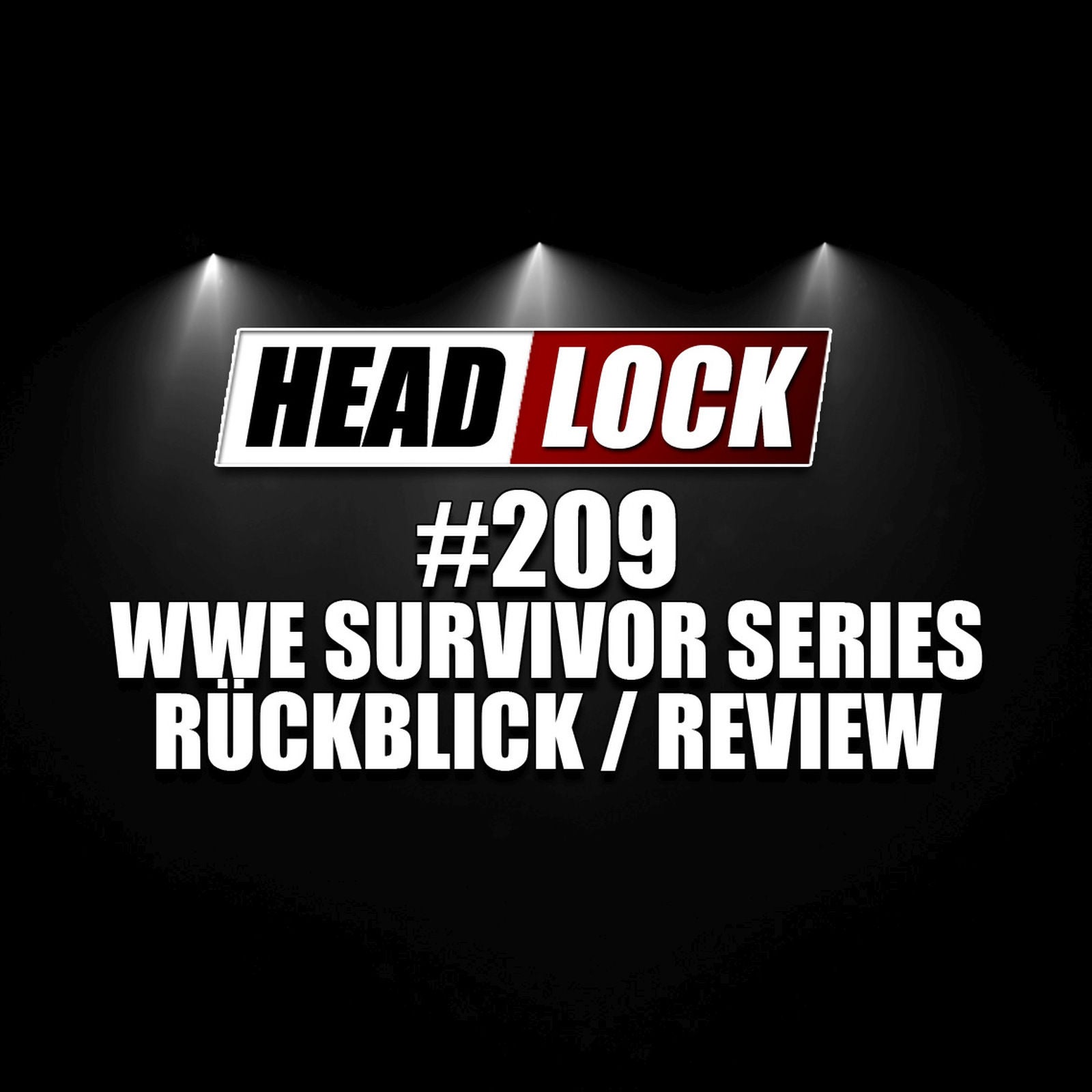 #209: WWE Survivor Series 2018 (Review / Rückblick) - YOU DESERVE IT!
