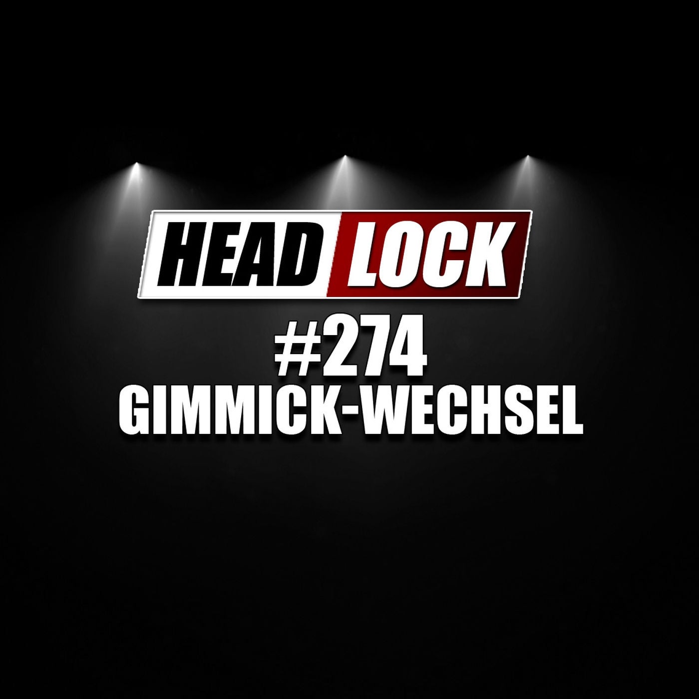 #274: Wrestler-Transformationen - Wie Gimmick-Wechsel Karrieren retten und auch zerstören!