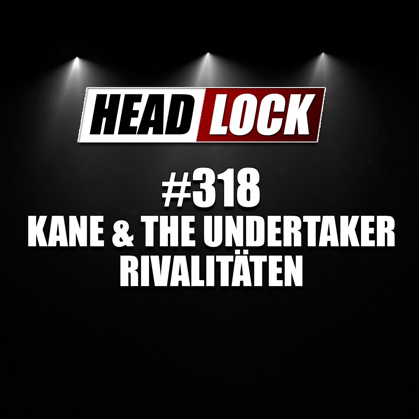 #318: The Undertaker vs. Kane - Die legendäre Rivalität der Brothers of Destruction