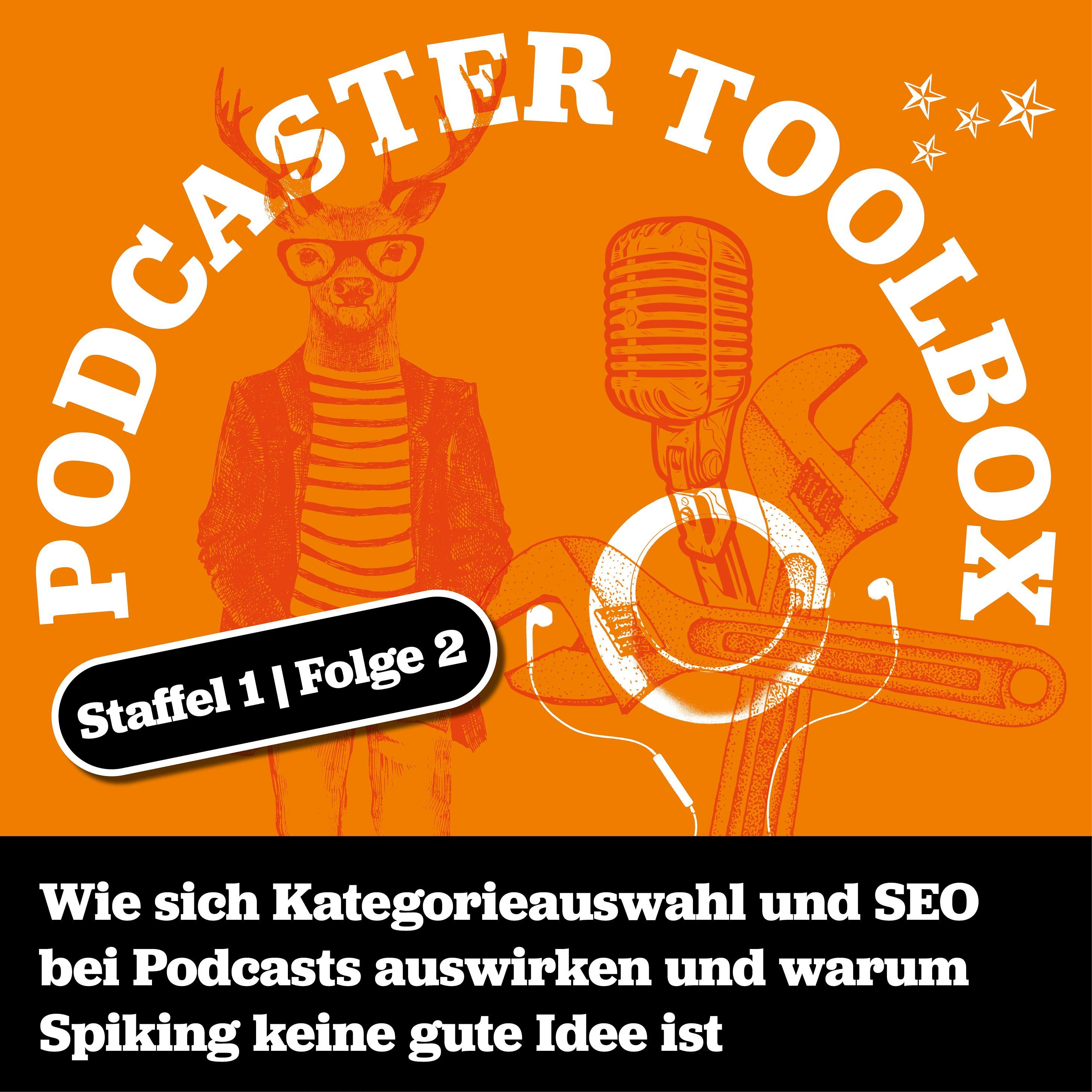 Podcaster Toolbox S1_E2: Spiking, Kategorieauswahl und SEO