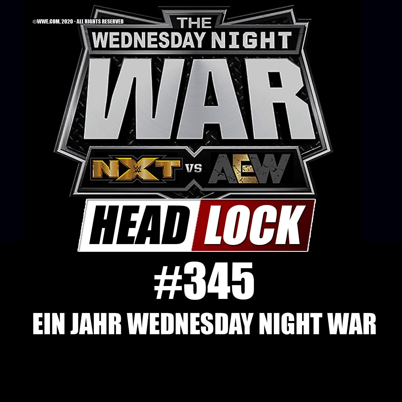 #345: Ein Jahr All Elite Wrestling gegen WWE NXT - Wie hat der Wednesday Night War die Show geprägt?