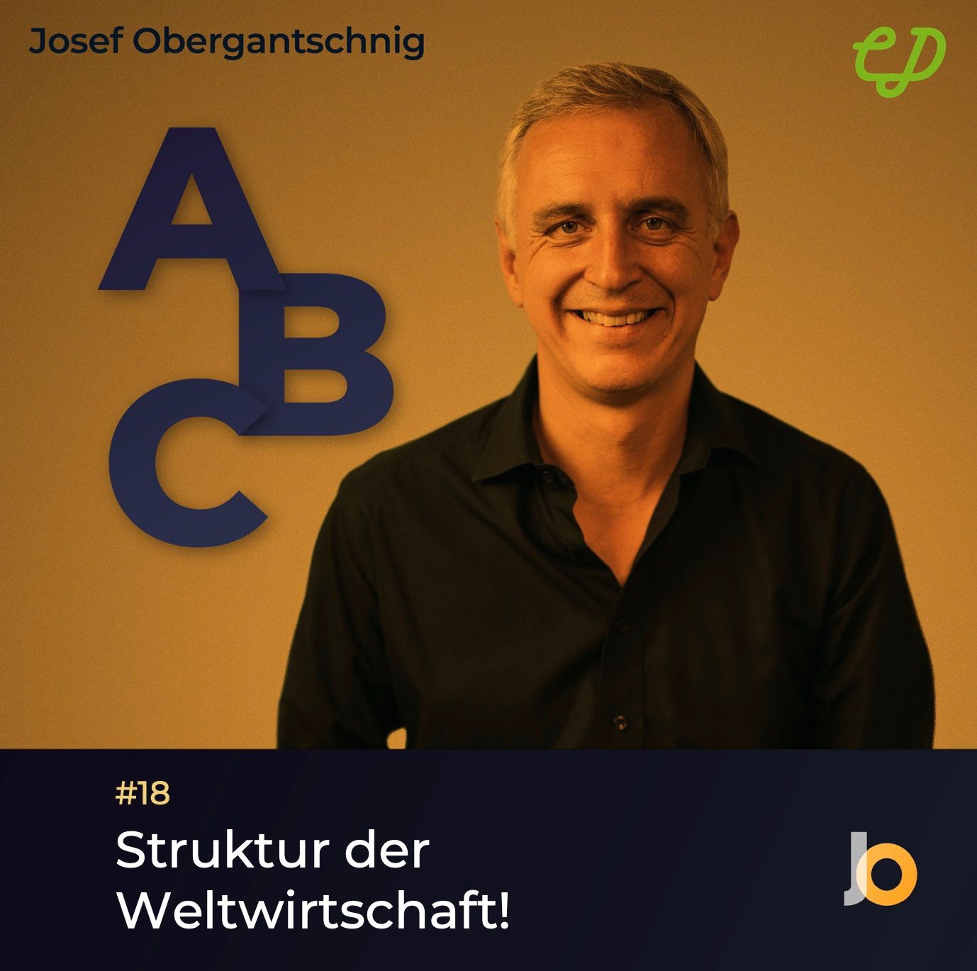 ABC Audio Business Chart #18: Struktur der Weltwirtschaft (Josef Obergantschnig)