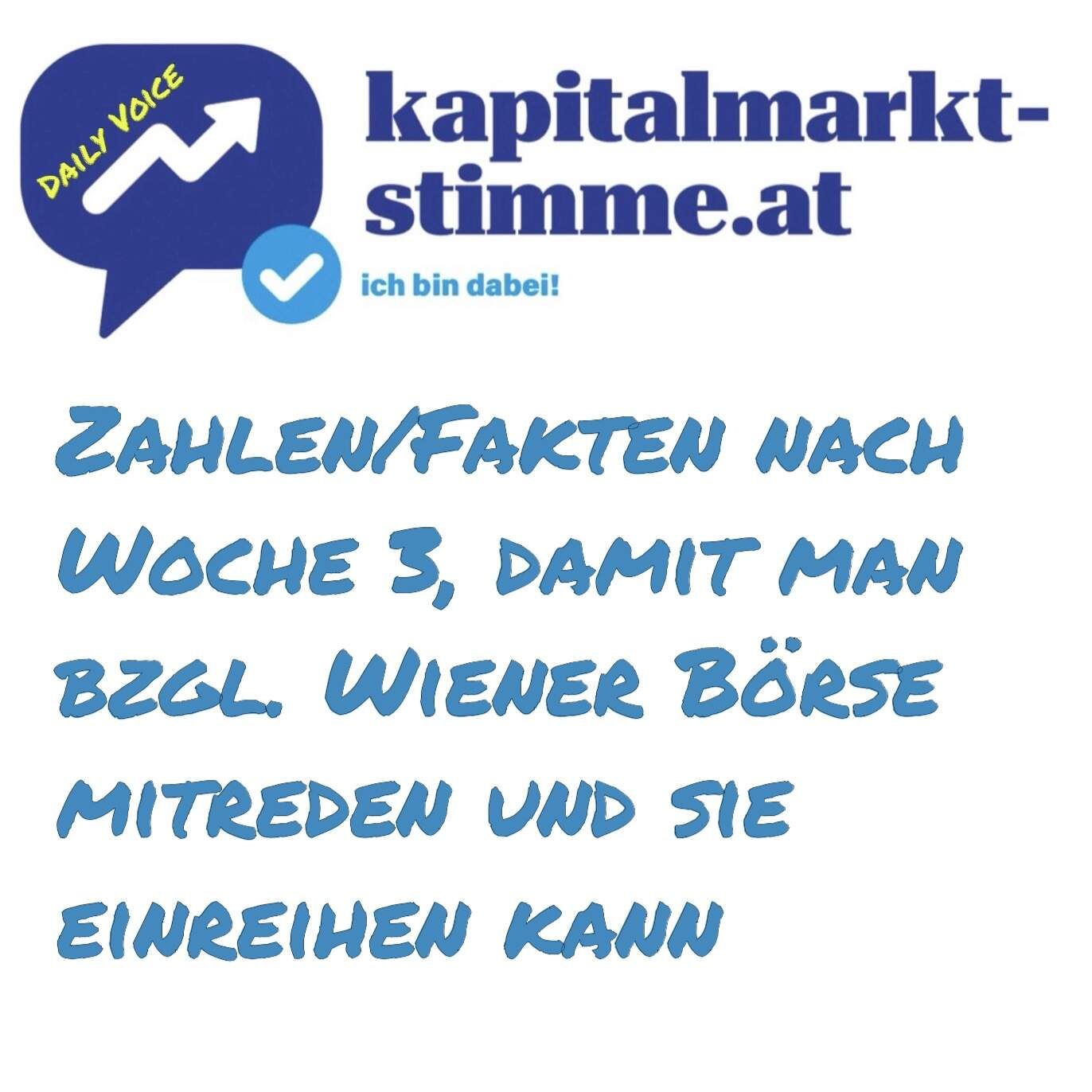 kapitalmarkt-stimme.at daily voice 19/365: Zahlen/Fakten nach Woche 3, damit man bzgl. Wiener Börse mitreden und sie einreihen kann
