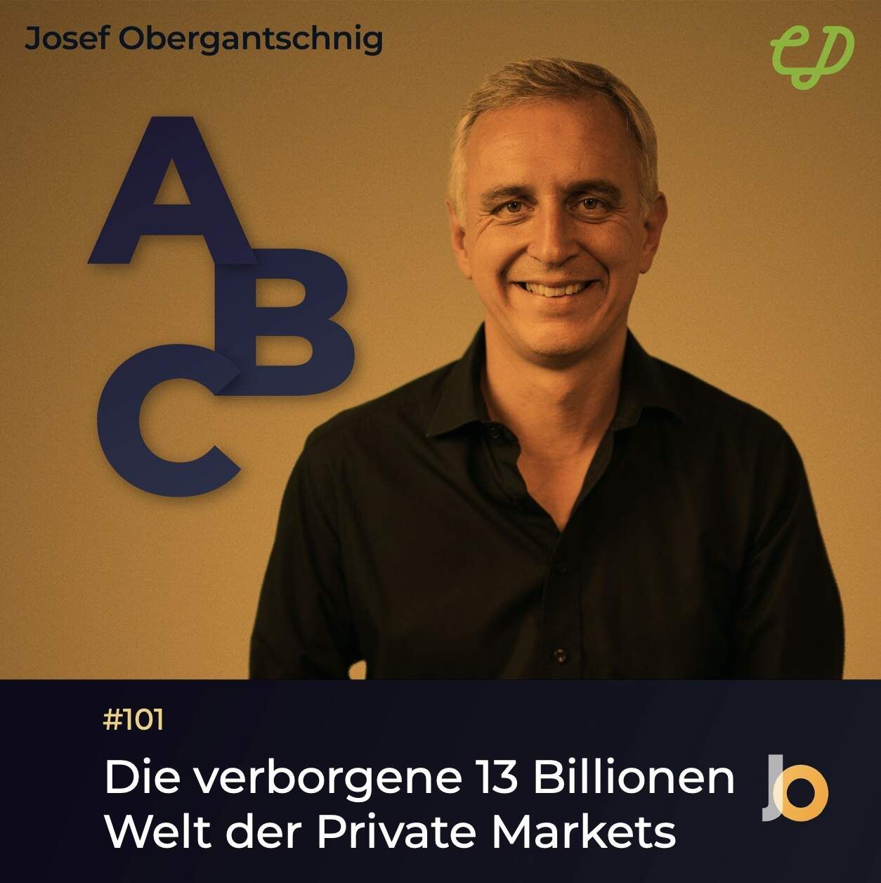 ABC Audio Business Chart #101: Die verborgene 13-Billionen-Welt der Private Markets (Josef Obergantschnig)