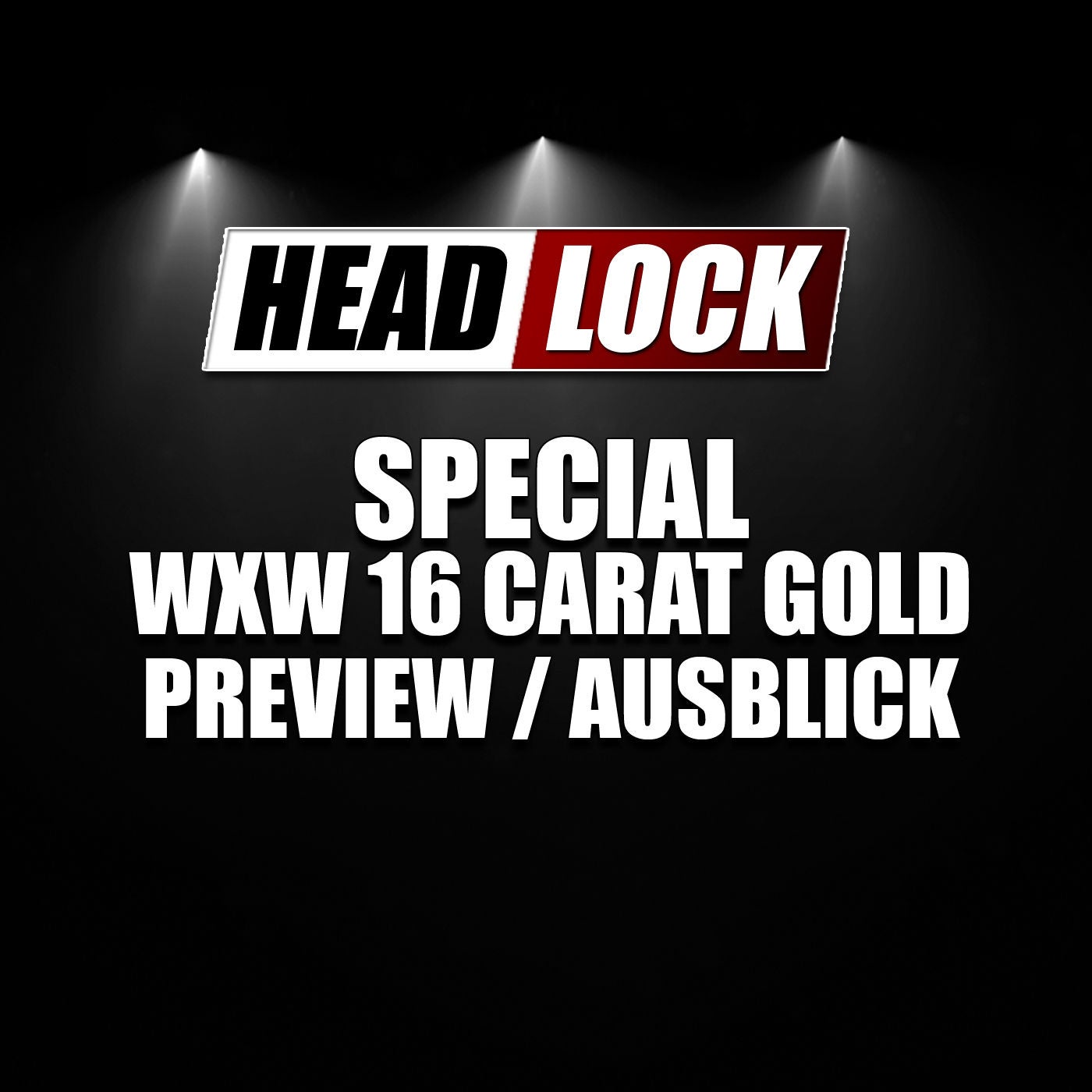 wXw 16 Carat Gold 2020 (Preview / Vorschau) - EUROPAS GRÖSSTES WRESTLING-TURNIER IM SCHATTEN VON WWE UND AEW?