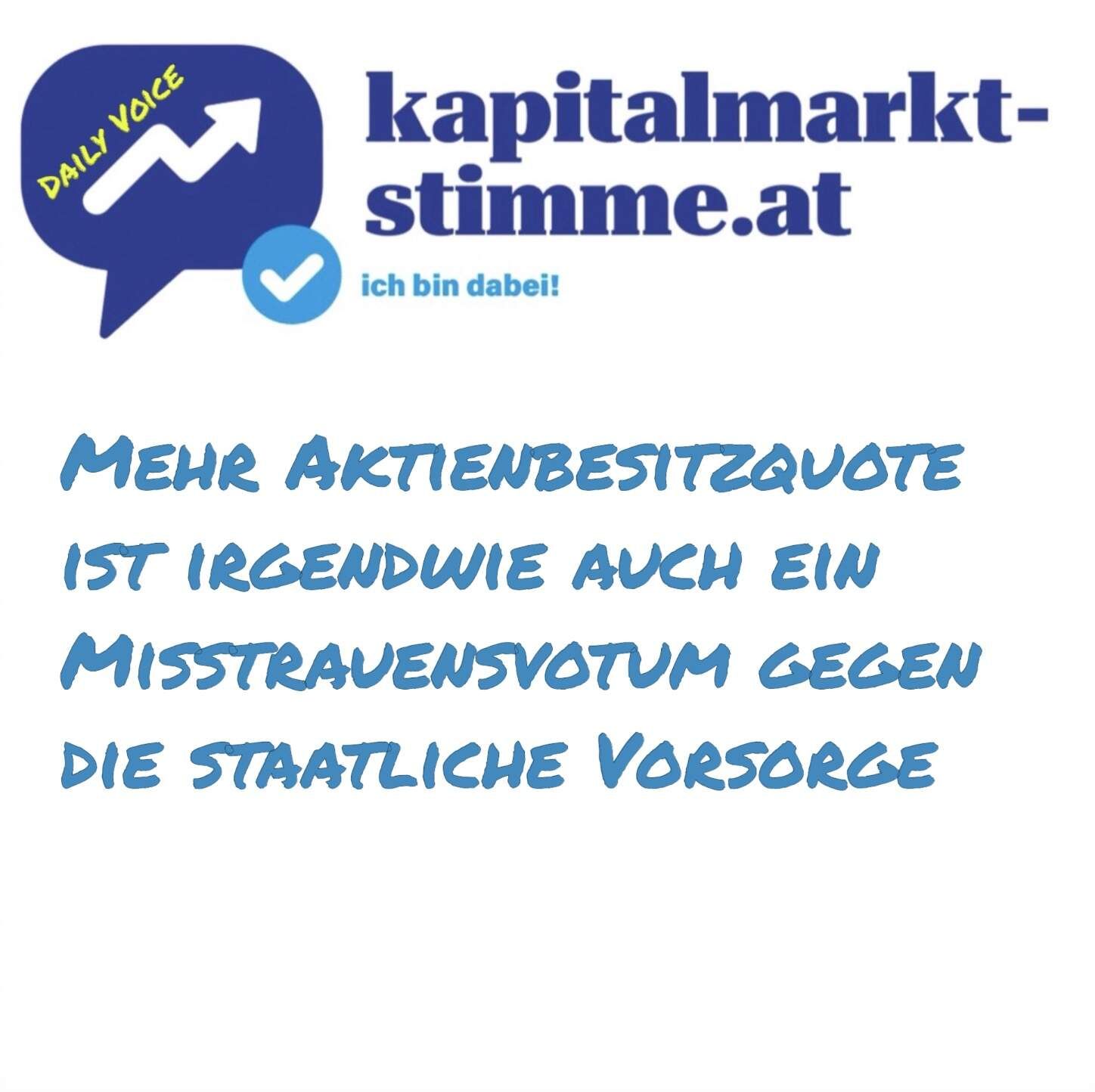 kapitalmarkt-stimme.at daily voice 127/365: Mehr Aktienbesitzquote irgendwie auch Misstrauensvotum gegen die staatliche Vorsorge