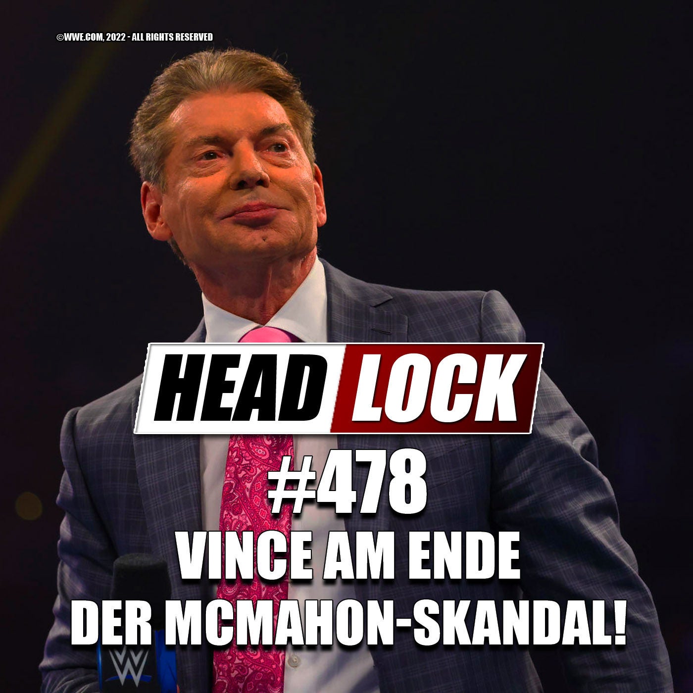 #478: Der McMahon-Skandal - Vince am Ende? Wie geht es jetzt mit WWE weiter?