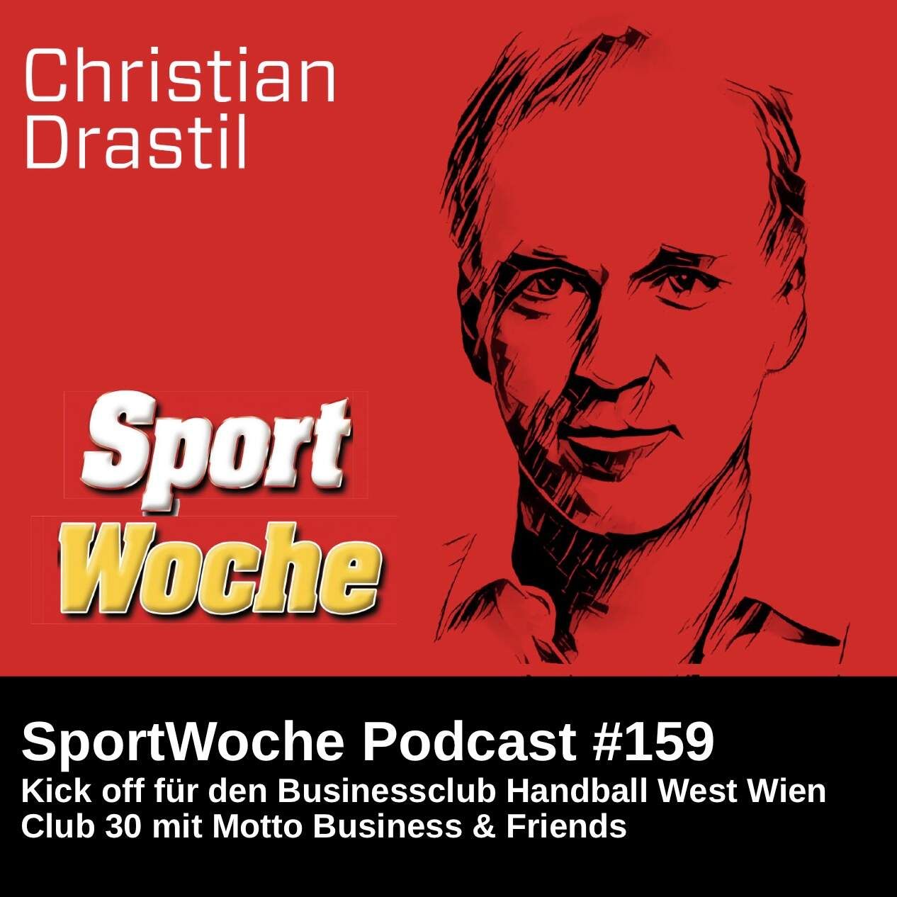 SportWoche Podcast #159: Kick off für den Businessclub Handball West Wien Club 30 mit Motto Business & Friends