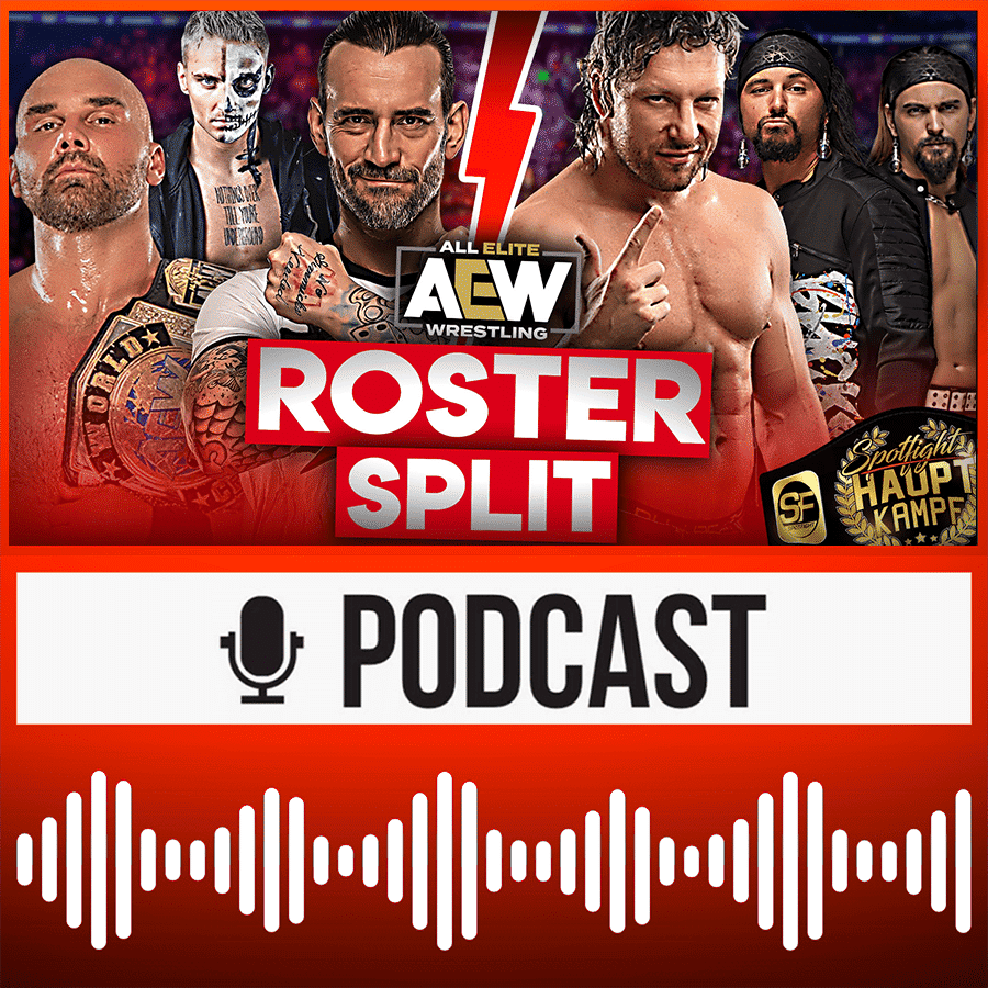 NEUE DETAILS: AEW Roster Split & Start der neuen Show! WWE-Draft: Wertlos oder WICHTIG? | HAUPTKAMPF