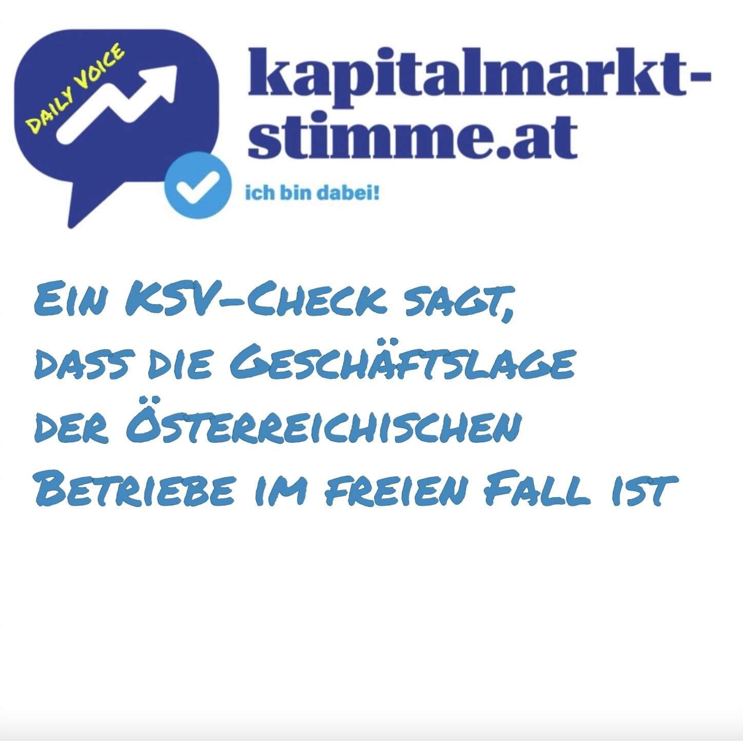 kapitalmarkt-stimme.at daily voice 121/365: Ein KSV-Check zeigt, dass die Geschäftslage der Österreichischen Betriebe im freien Fall ist