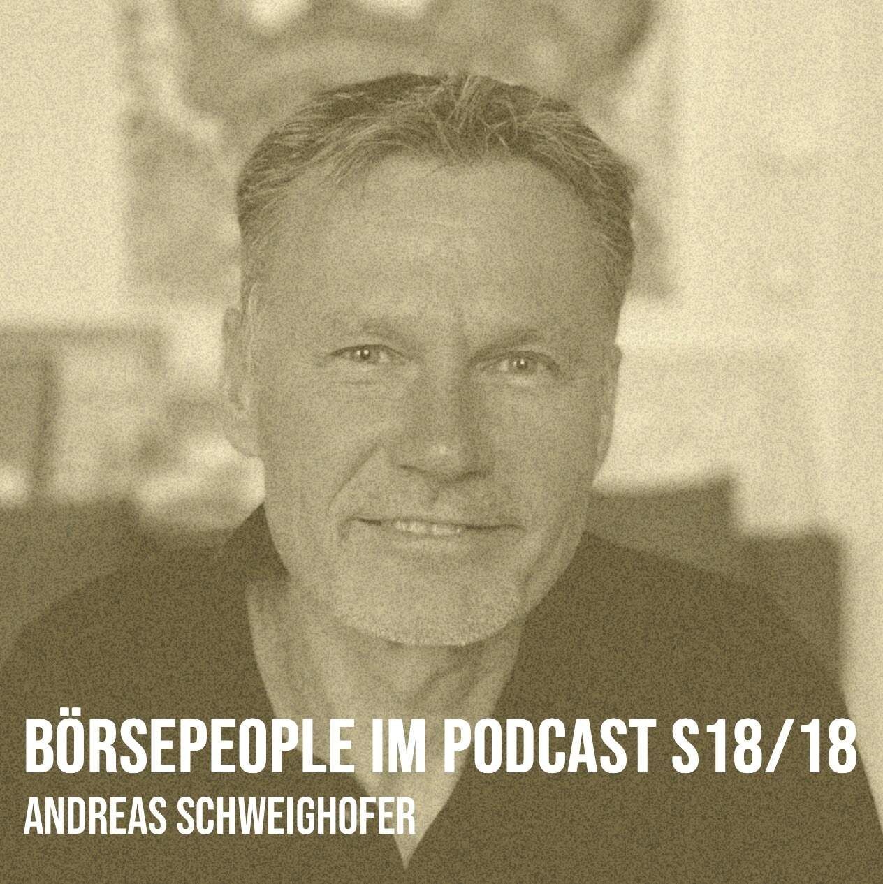Börsepeople im Podcast S18/18: Andreas Schweighofer