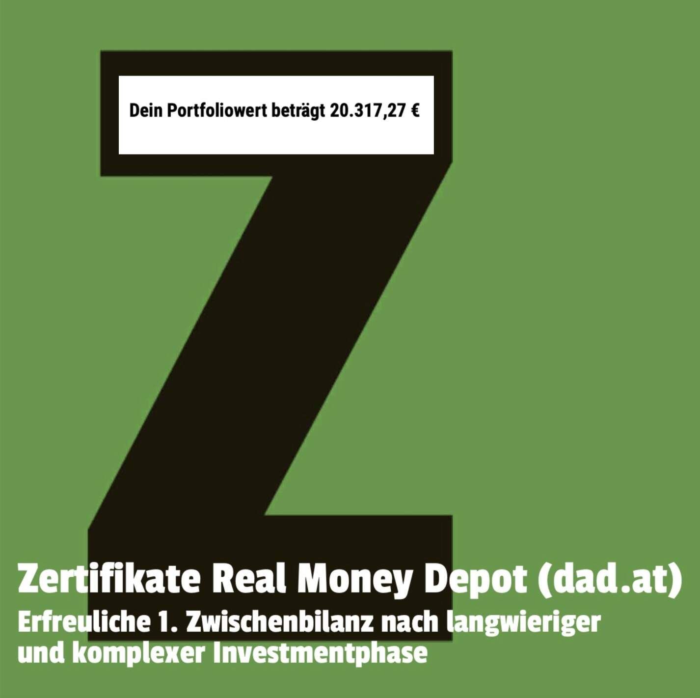 Zertifikate Real Money Depot bei dad.at: Erfreuliche 1. Zwischenbilanz nach langwieriger und komplexer Investmentphase