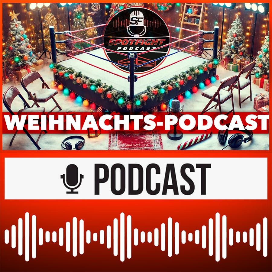 Wrestling-Awards, QnA, Quiz & MEHR: Spotfight Weihnachts-Podcast 2024