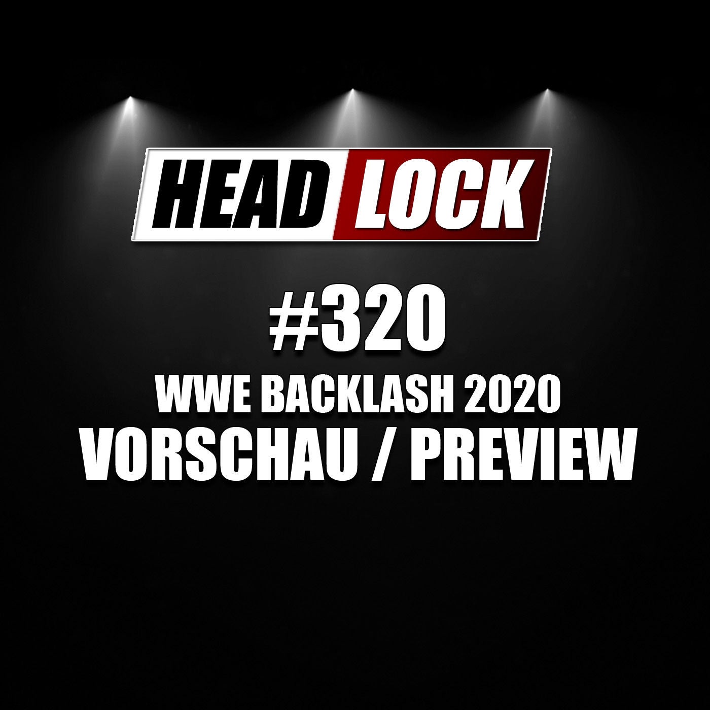 #320: WWE Backlash 2020 (Vorschau / Preview) - DIE GRÖSSTE ENTTÄUSCHUNG EVER?!