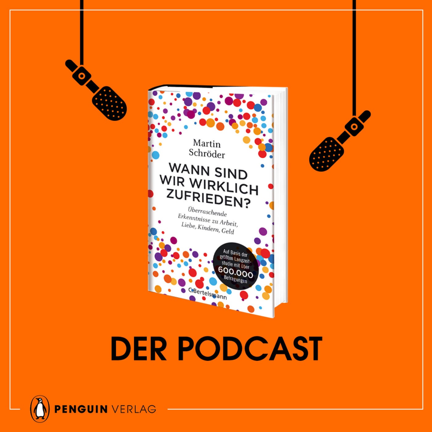 Martin Schröder: Wann sind wir wirklich zufrieden?